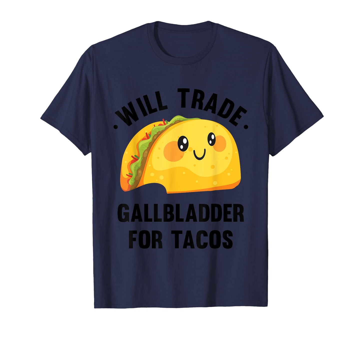Will Trade Gallbladder For Tacos Funny Gallbladder Removal T-Shirt