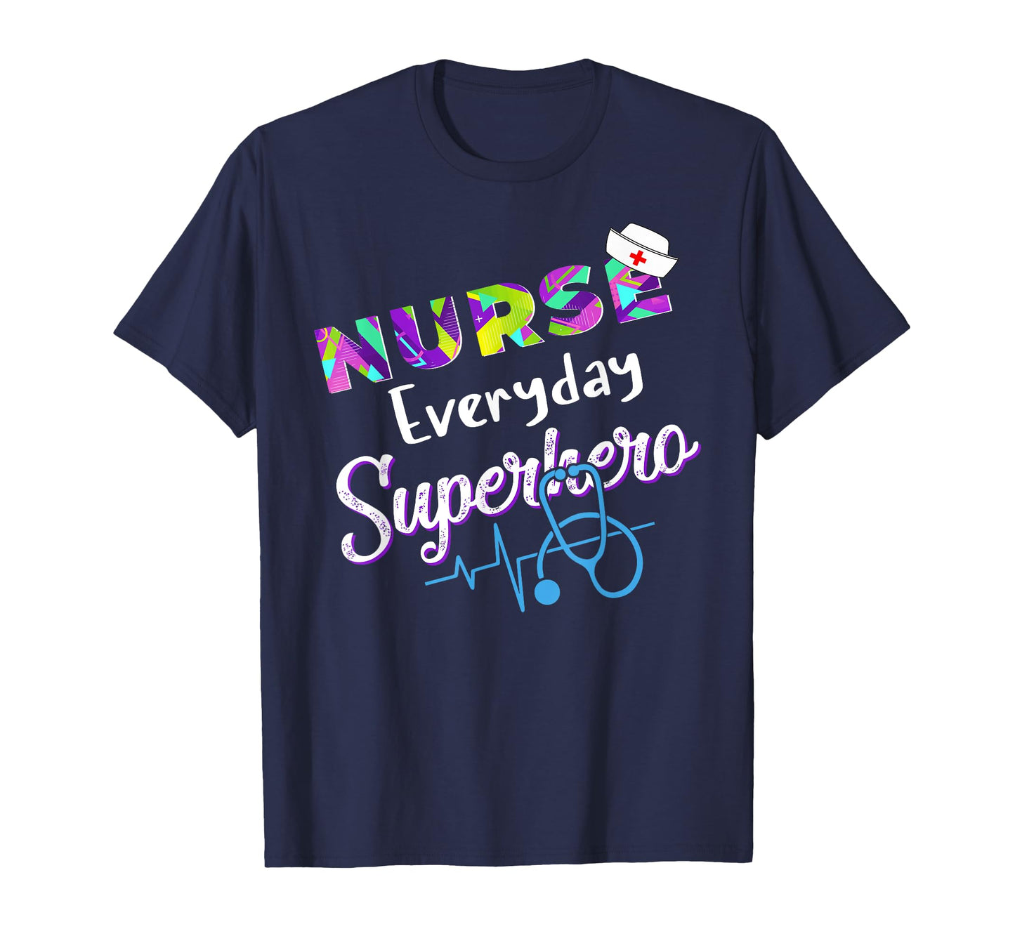 Nurse Every Day Superhero Coloring International Nurses Day T-Shirt