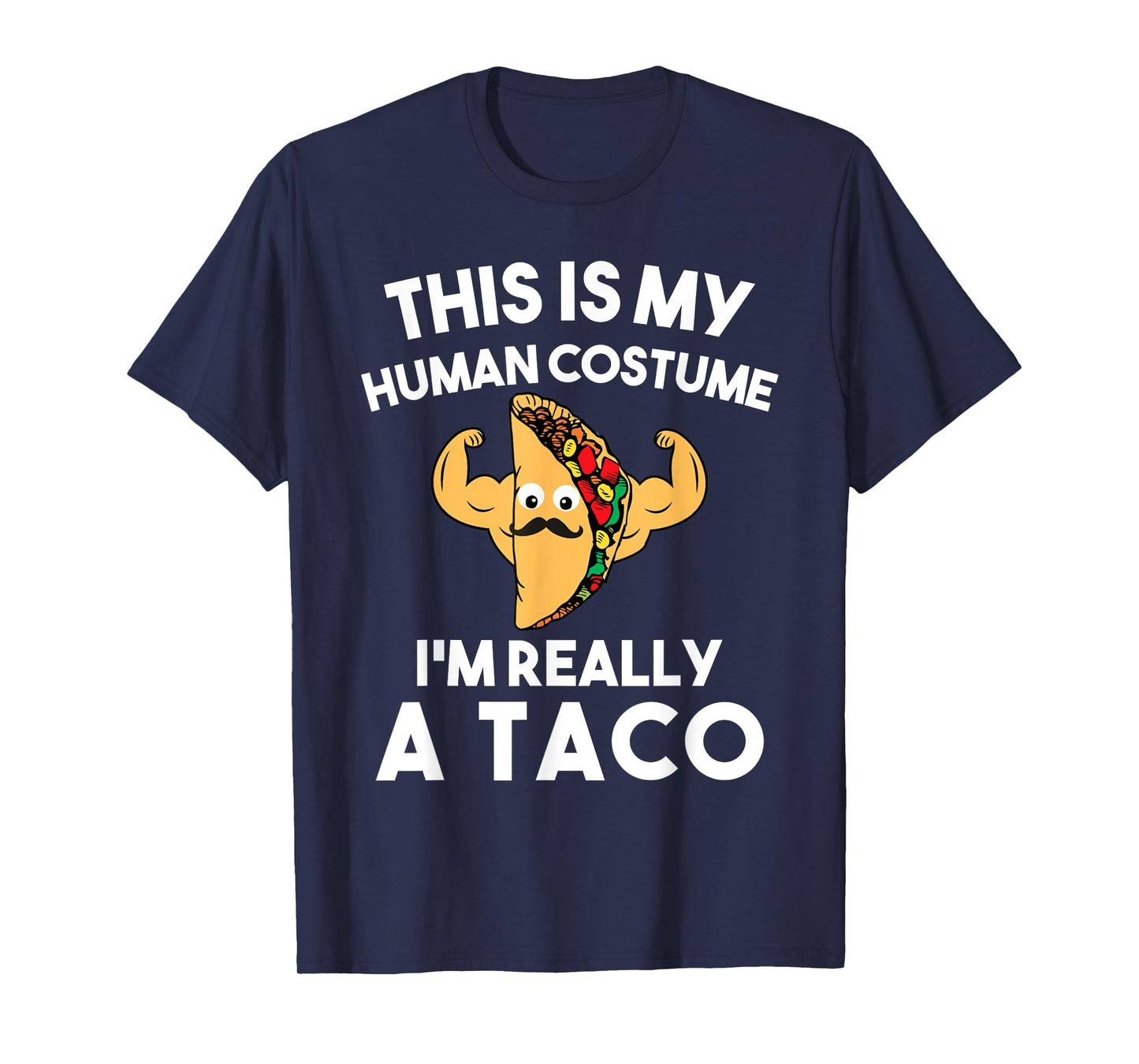 This Is My Human Costume Im Really A Taco Shirt Halloween
