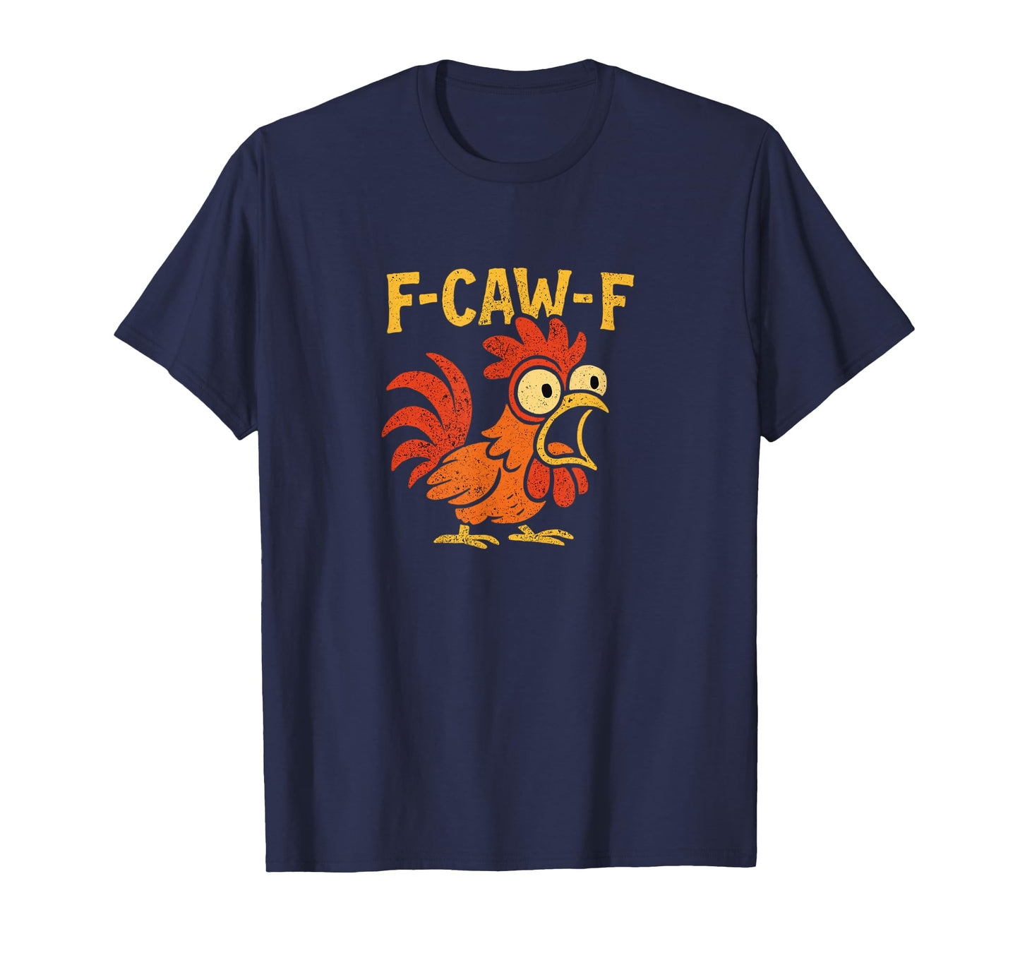Funny Scared F-Caw-F Rooster - Crazy Chicken T-Shirt
