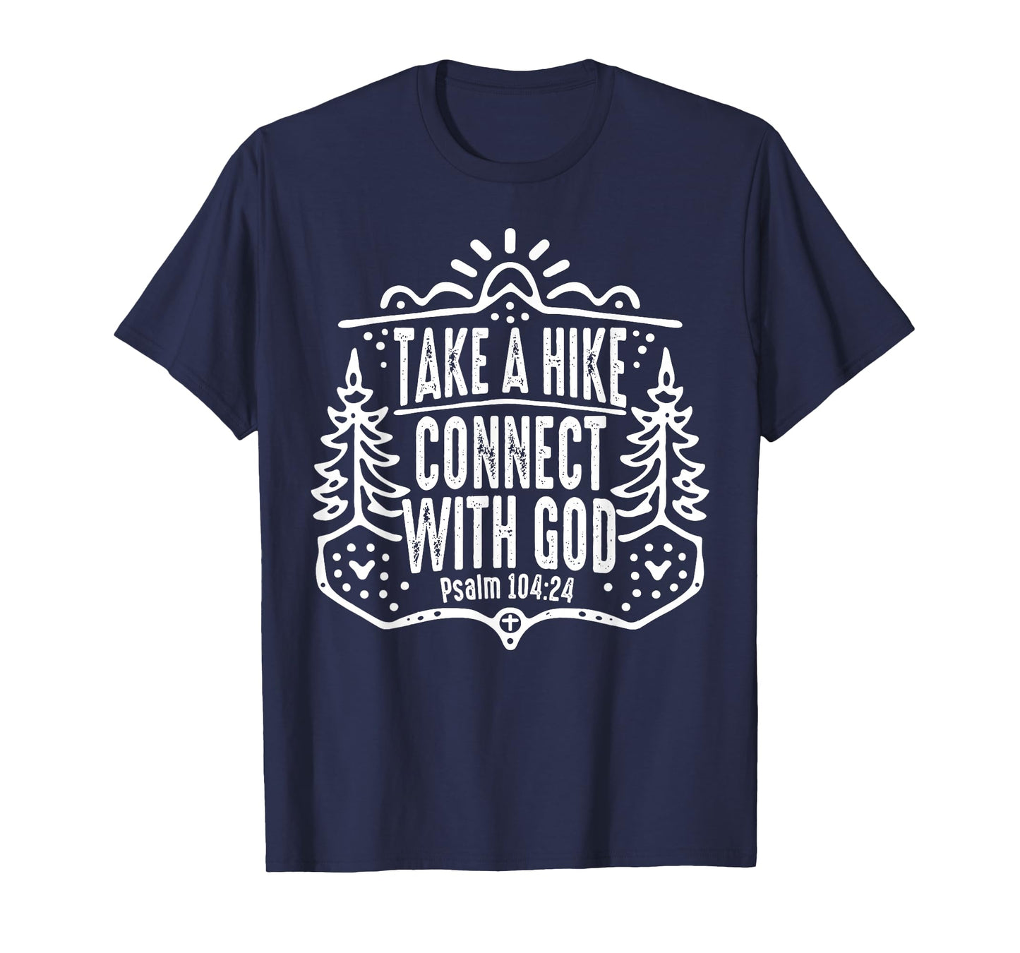 Take A Hike Connect With God T-Shirt