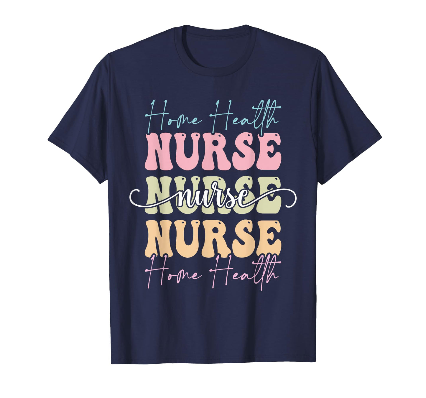 Cute Home Health Nurse Appreciation T-Shirt
