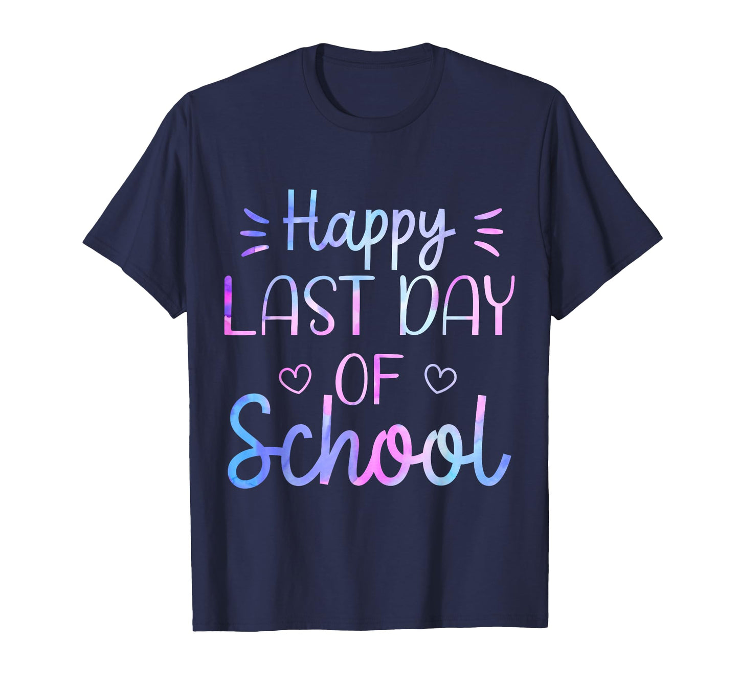 Last Day of School Shirt Tie Dye Teacher School Graduation T-Shirt