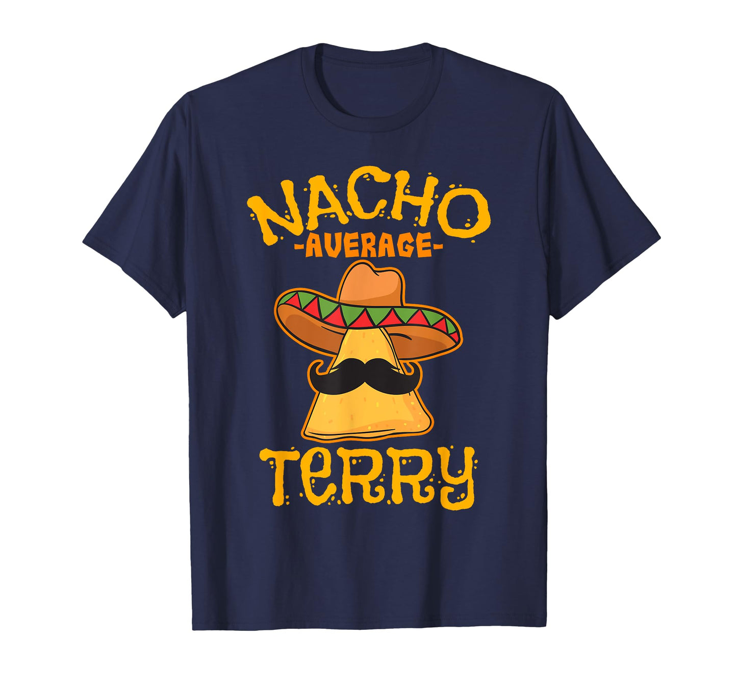 Nacho Average Terry Personalized Name Funny Taco T-Shirt