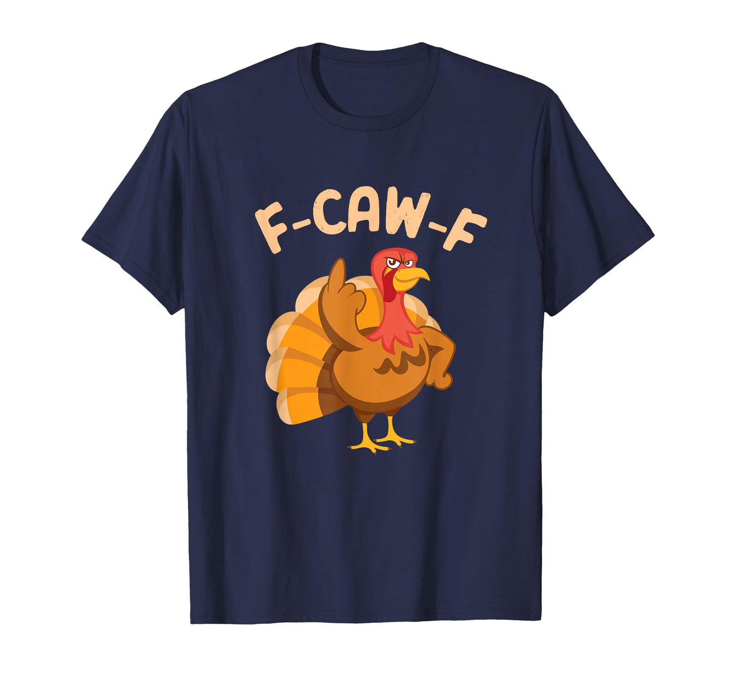 F-Caw-F Funny Turkey Thanksgiving Humor Meme Chicken T-Shirt