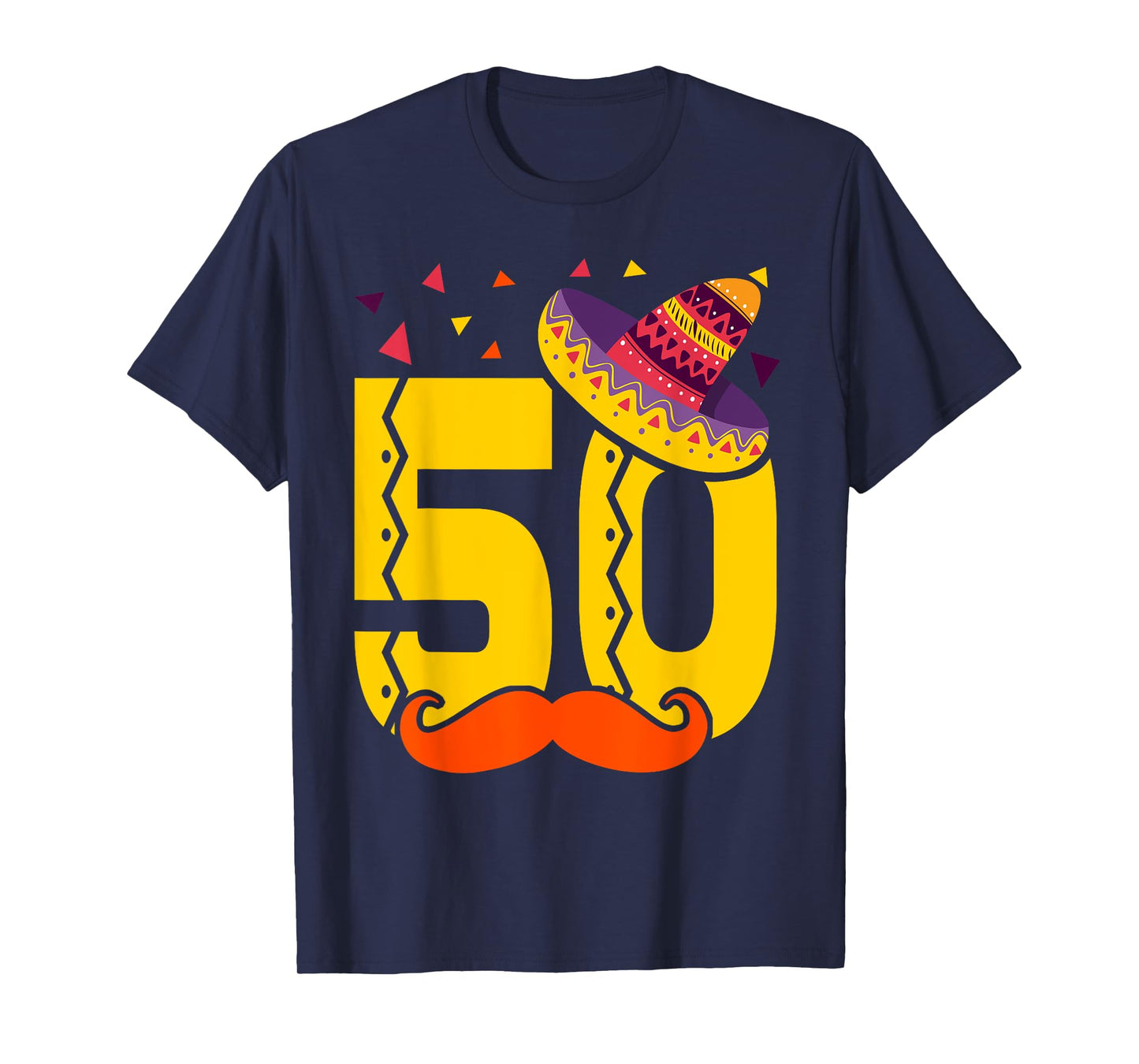 Mexican 50 Year Old 50th Birthday Shirt Men Women T-Shirt