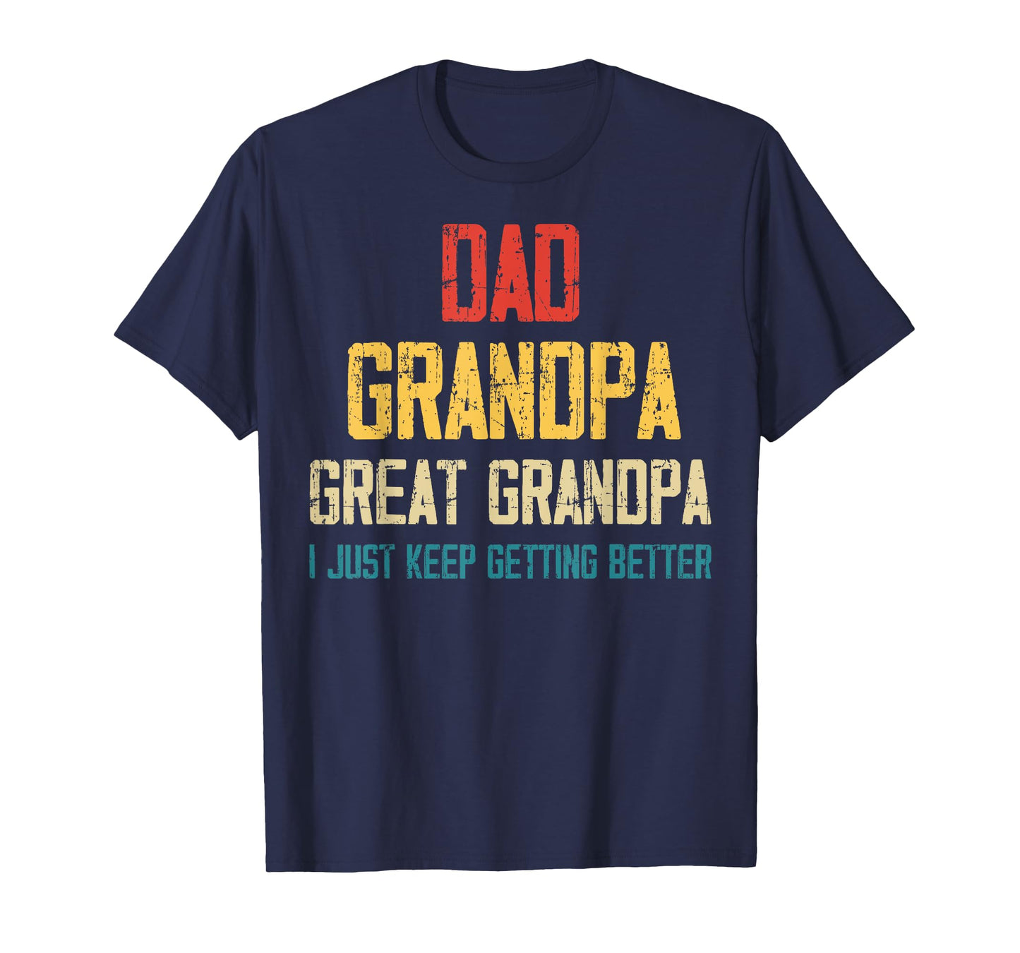 Dad Grandpa Great Grandpa Father's Day Grandfather Father T-Shirt