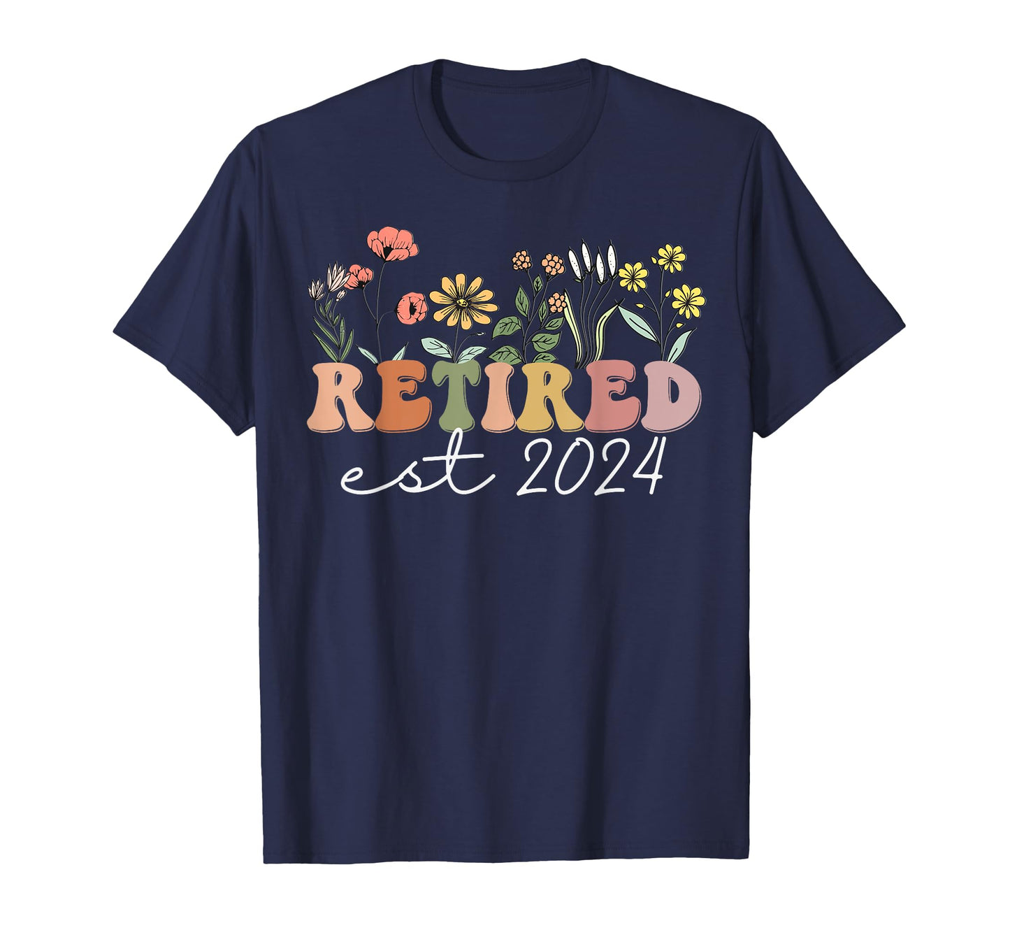 Retired 2024 Funny Retirement Tees For Women 2024 Wildflower T-Shirt