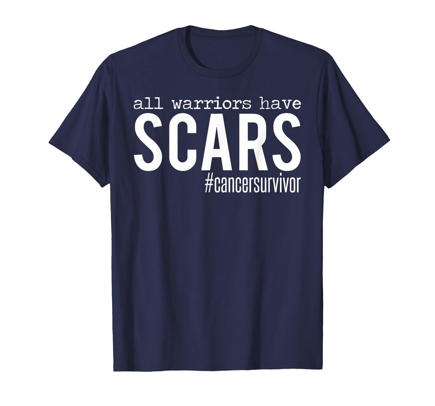 All Warriors Have Scars Breast Cancer Survivor Awareness T-Shirt