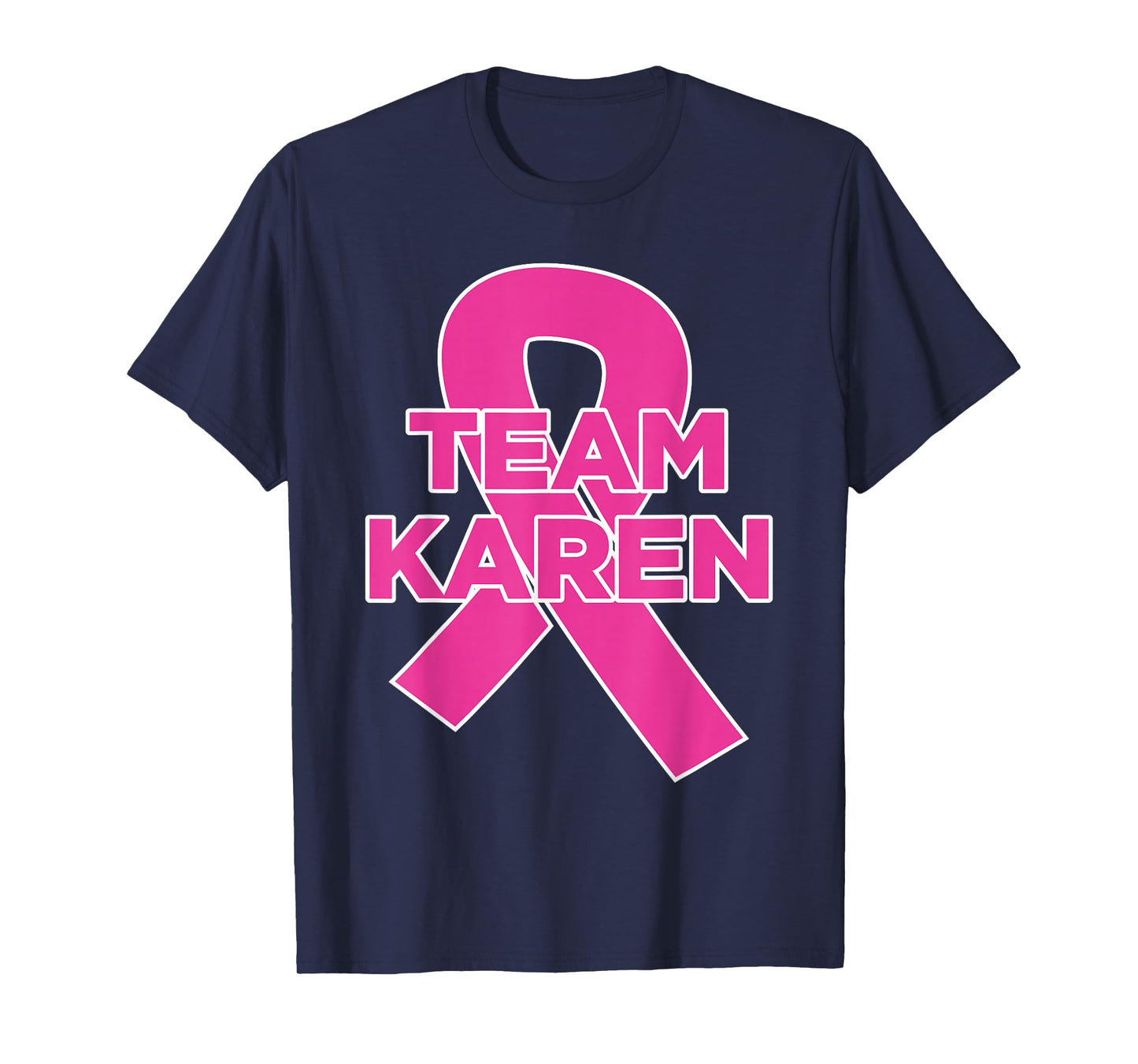 Team Karen - Breast Cancer Awareness T-Shirt