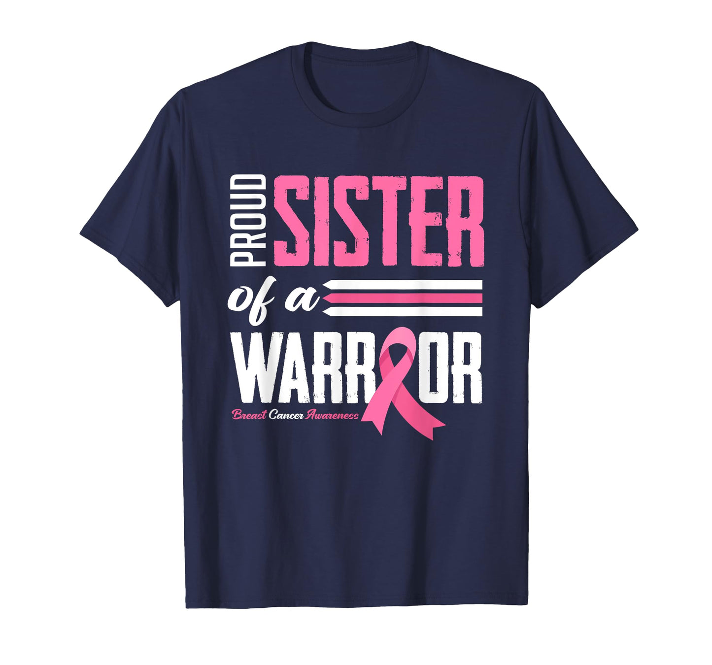 Proud Sister Of A Warrior Sister Breast Cancer Awareness T-Shirt