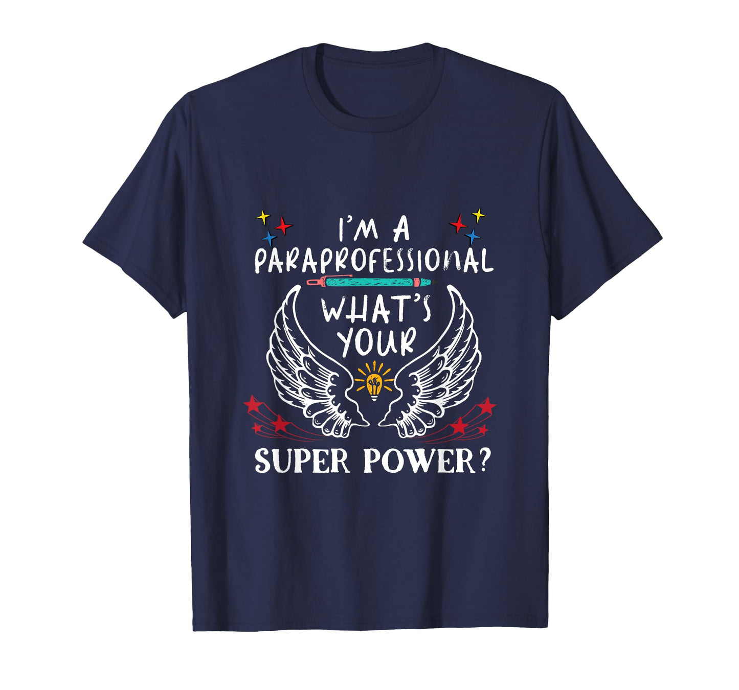 I'm A Paraprofessional What's your superpower, para teacher? T-Shirt