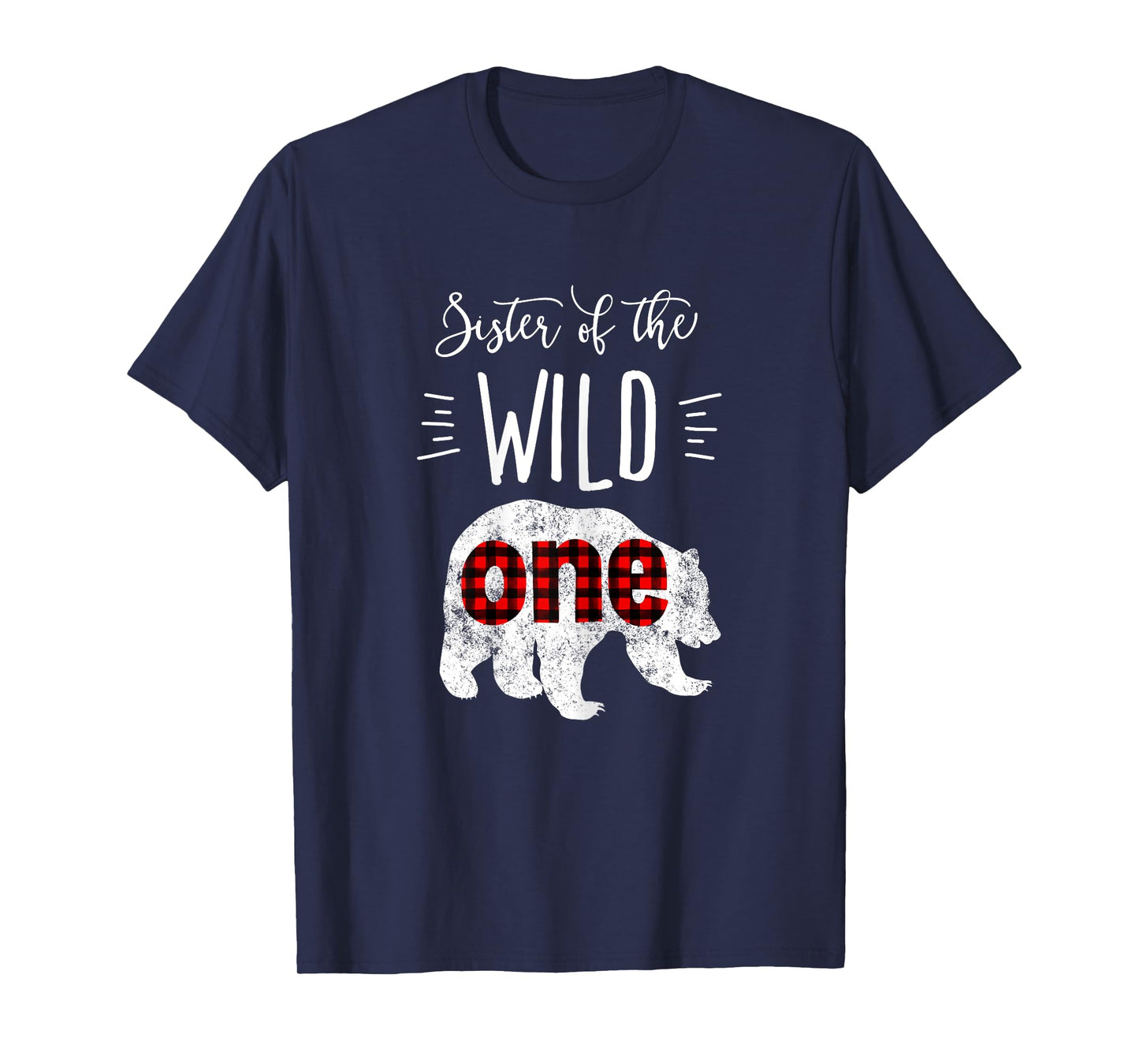 Sister of the Wild One Shirt Bear Lumberjack 1st Birthday T-Shirt