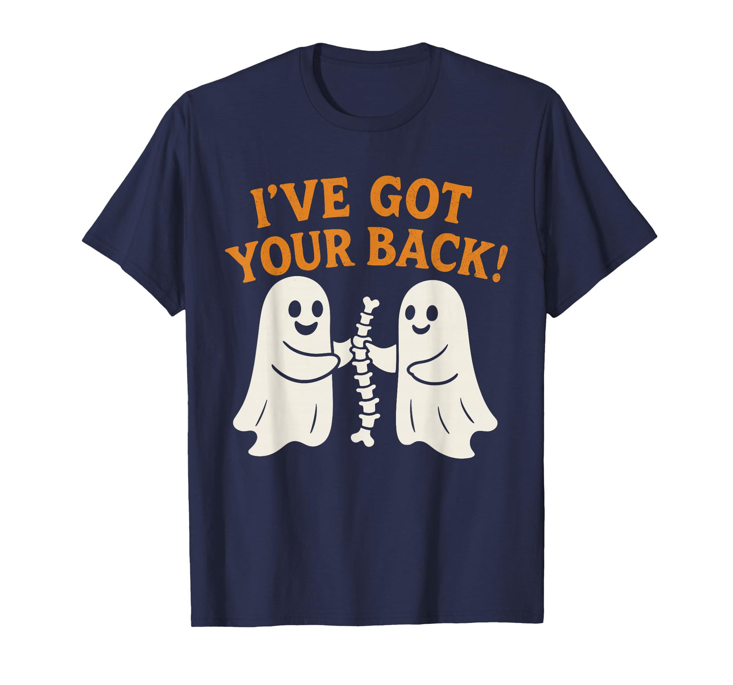 I Have Got Your Back Funny Ghost Skeleton Spine T-Shirt