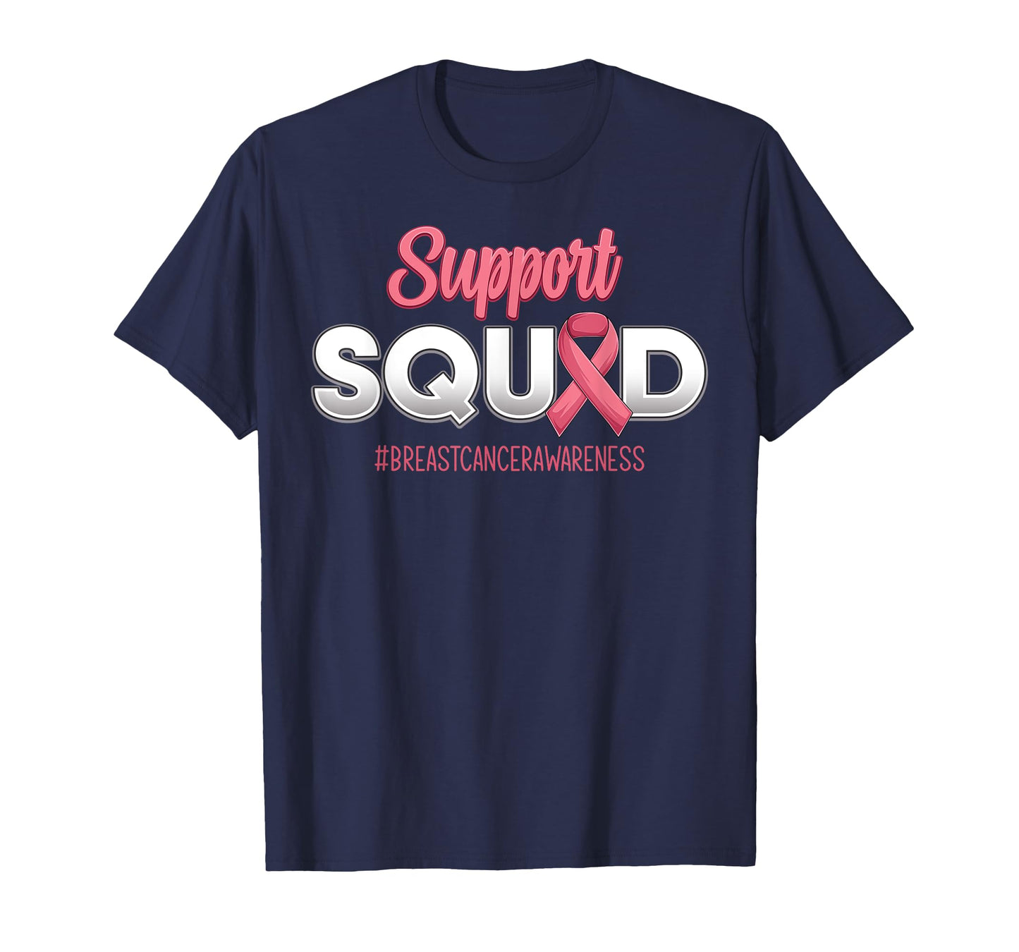 Support Squad Breast Cancer Awareness Fighting For Men Women T-Shirt