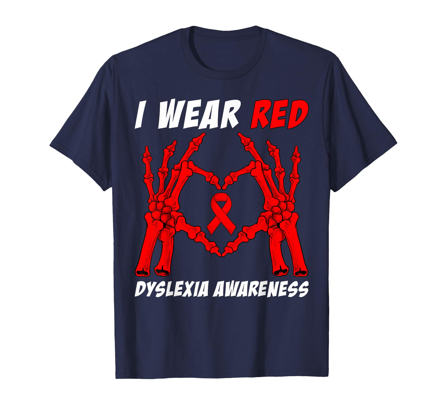 I Wear Red Dyslexia Awareness Skeleton Hand Heart Halloween T-Shirt