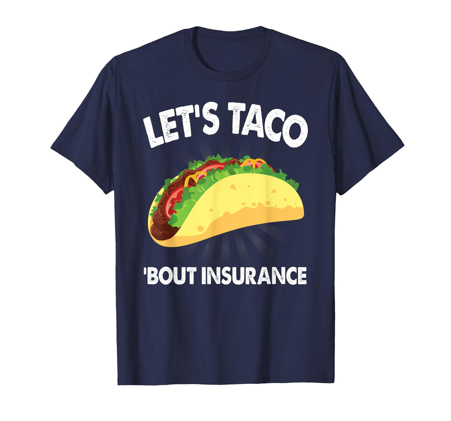 Let's Taco Bout Insurance Fun Insurance Sales Agent T-Shirt