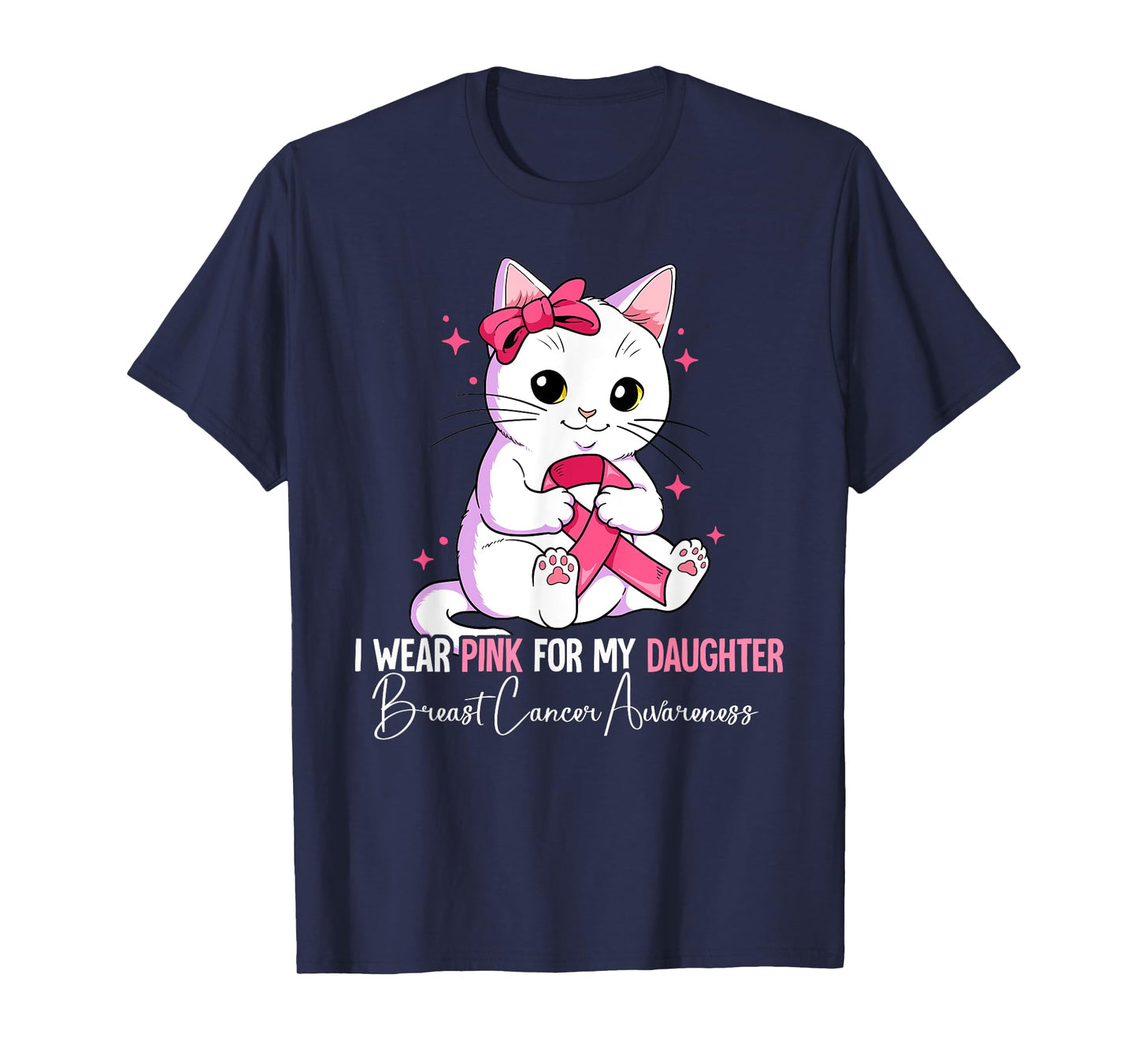 I Wear Pink For My Daughter Breast Cancer Awareness T-Shirt