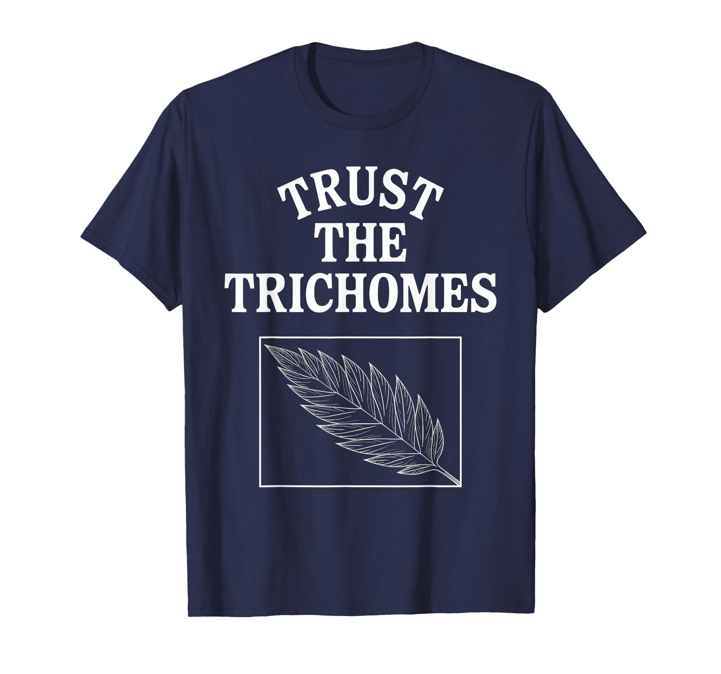 Trust the Trichomes Unique Botanist Design Graphic T-Shirt