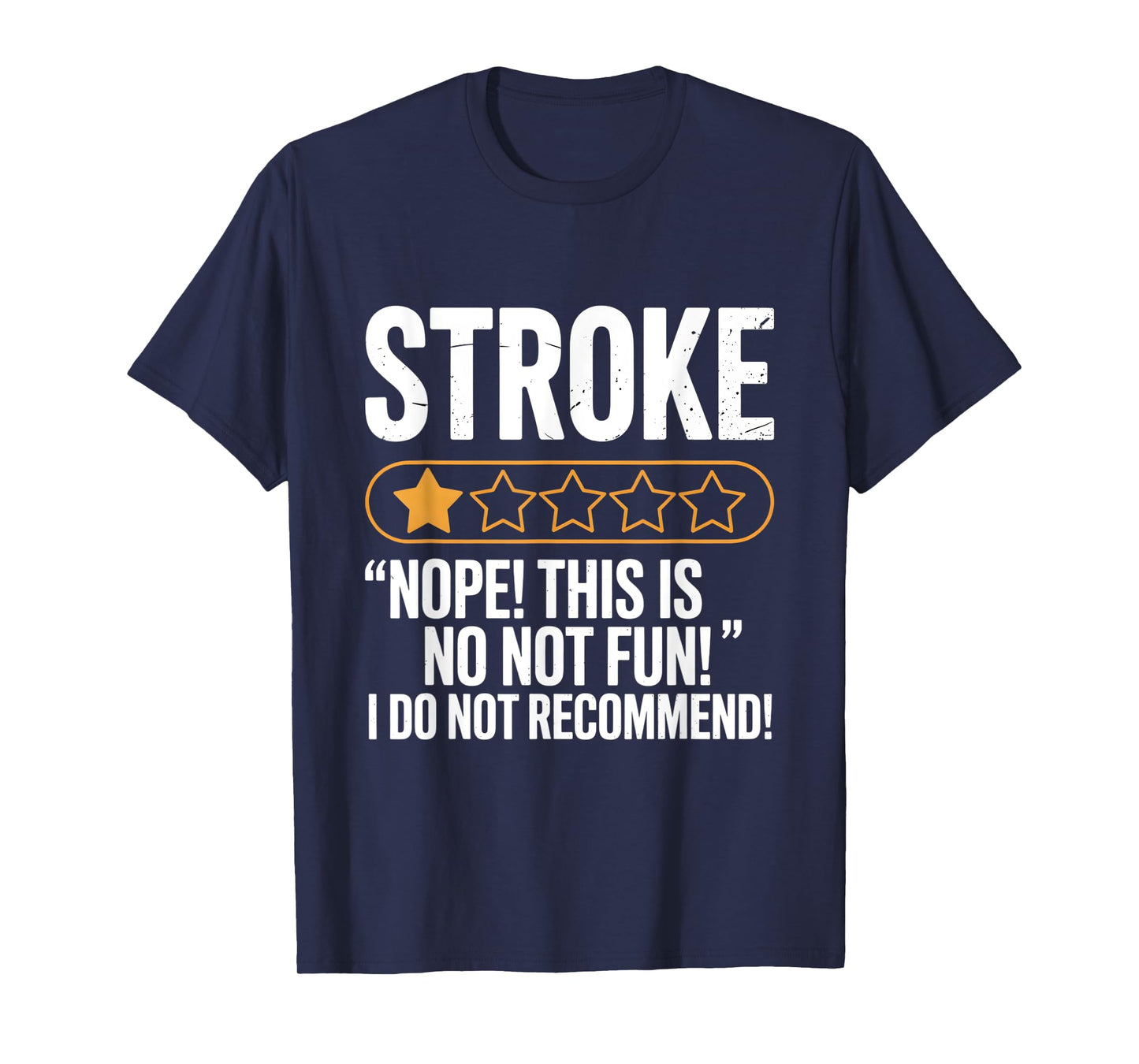 Stroke Awareness Funny Survivor Humor Quote T-Shirt