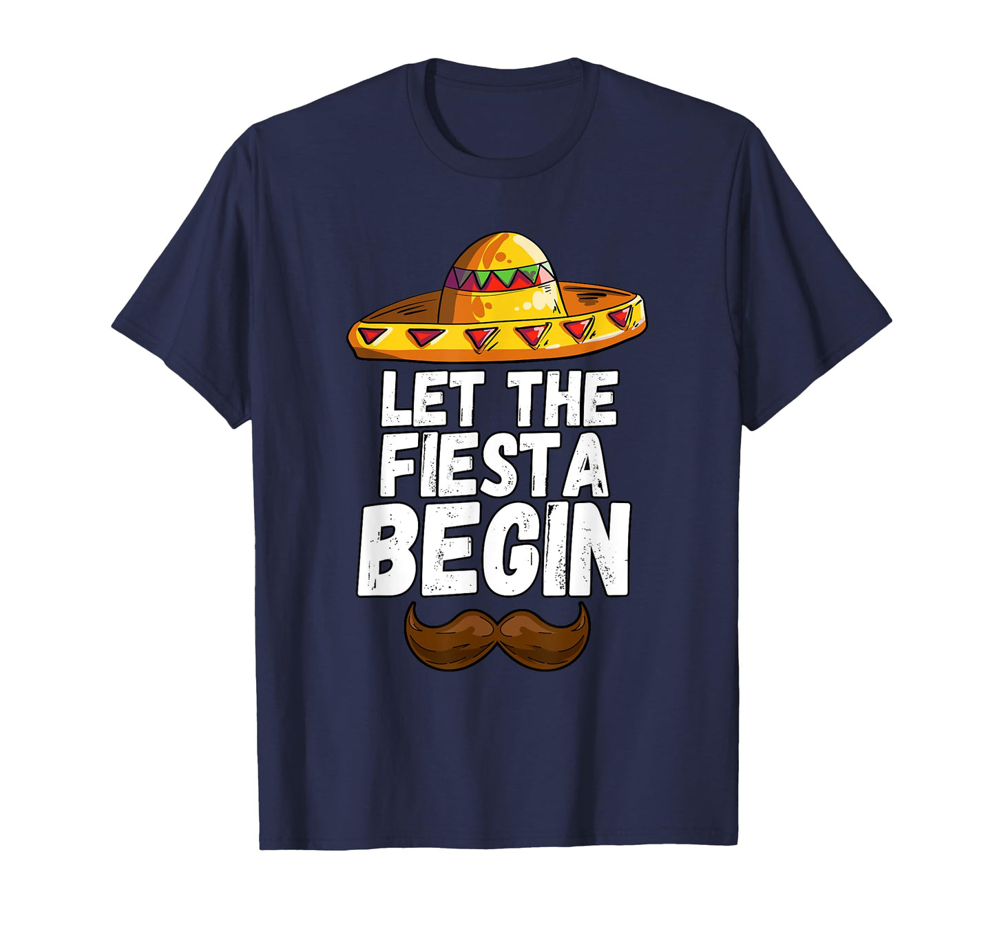 Let The Fiesta Begin Cinco De Mayo Sombrero T-Shirt