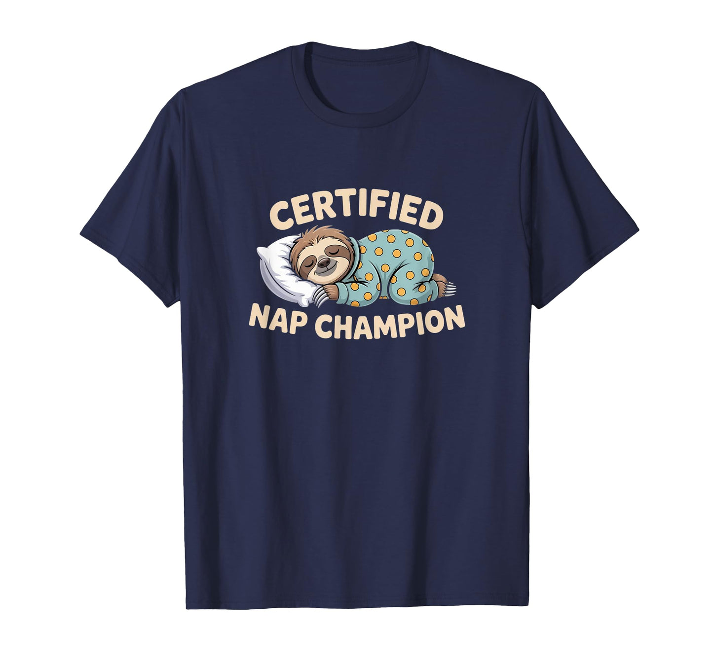 Certified Nap Champion - Cozy Sloth Pajama Tee T-Shirt
