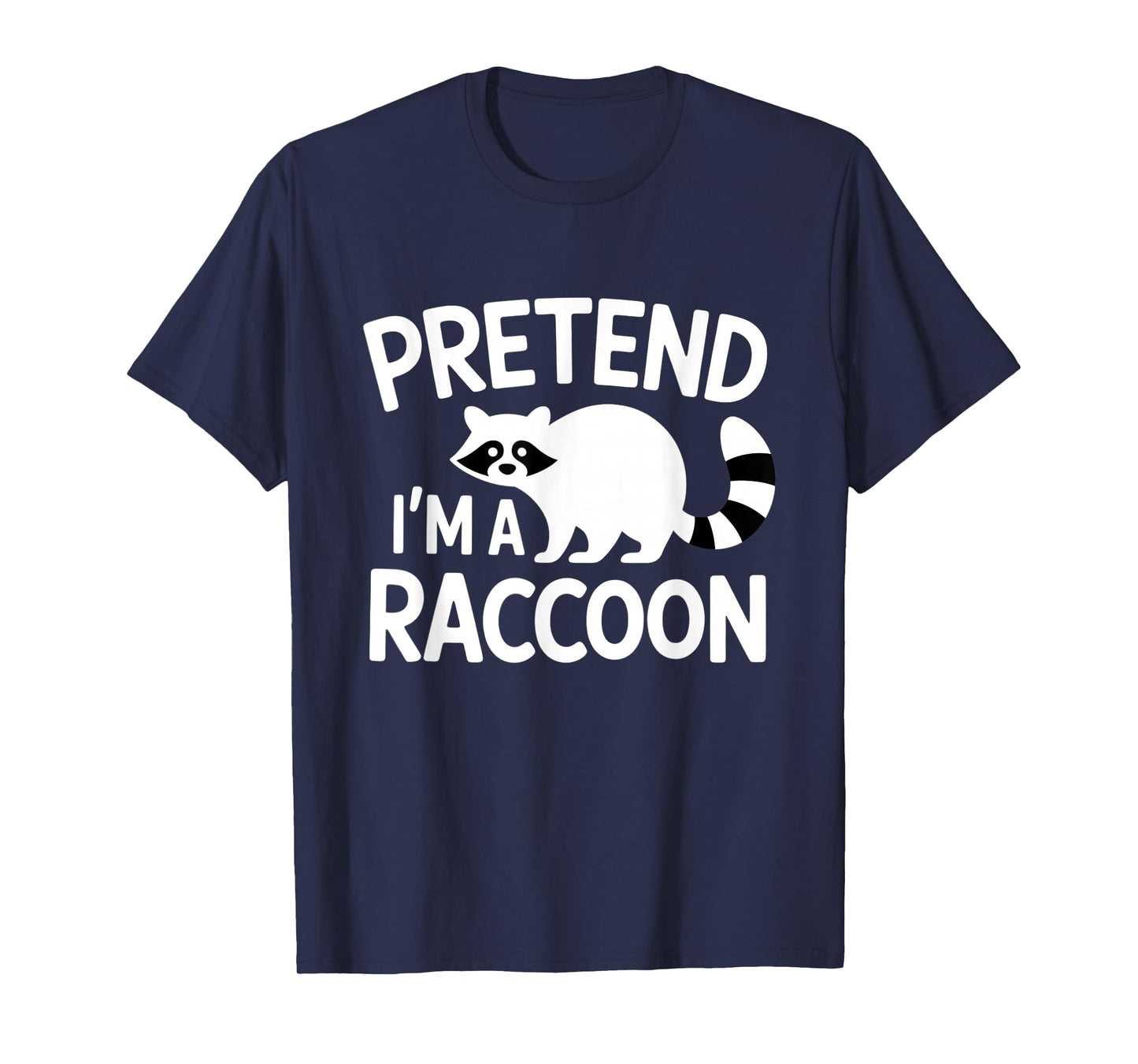 Pretend I’m A Raccoon Funny Halloween Costume T-Shirt