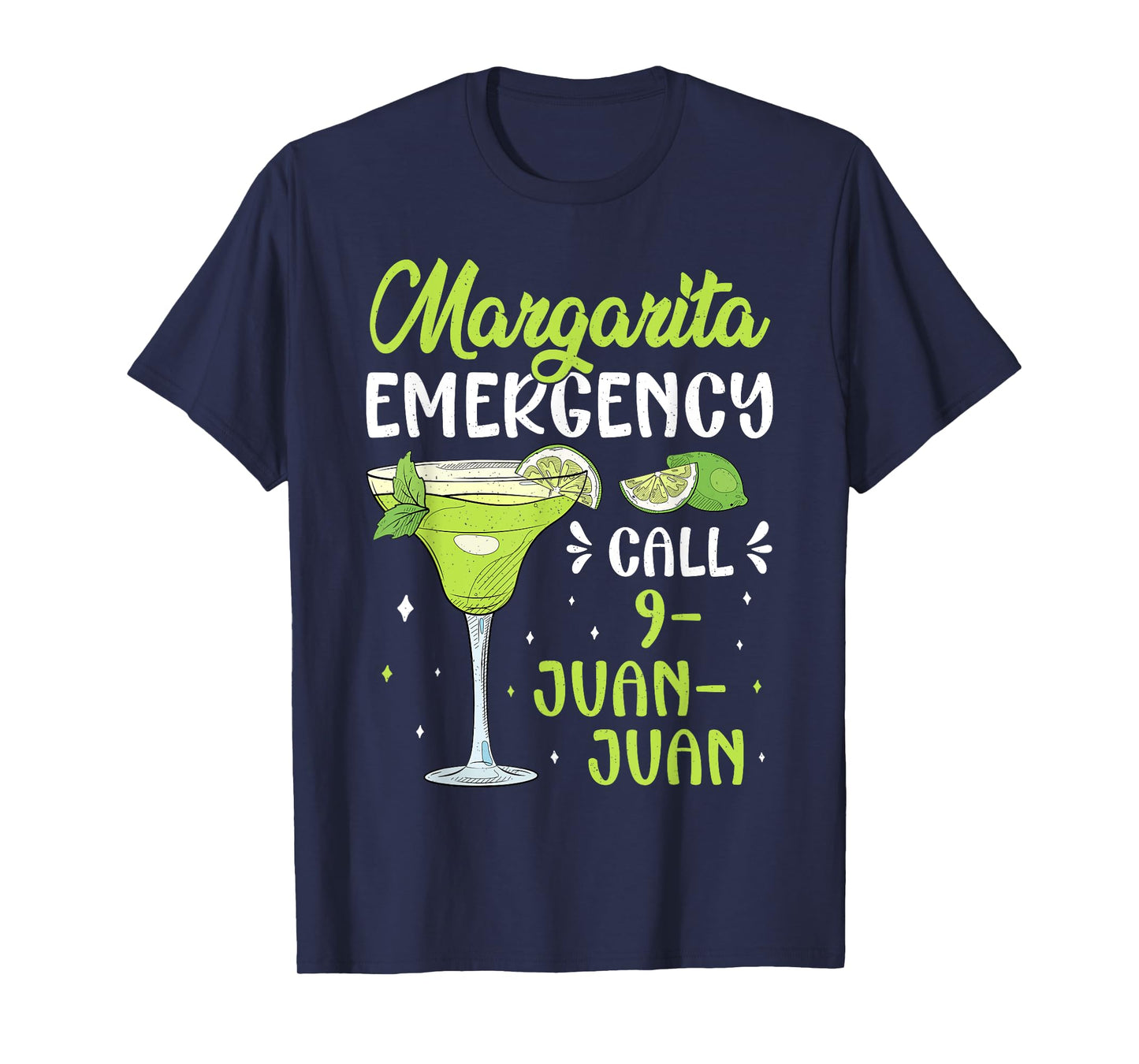 Margarita Emergency Call 9 Juan Juan Funny Fiesta Drinking T-Shirt