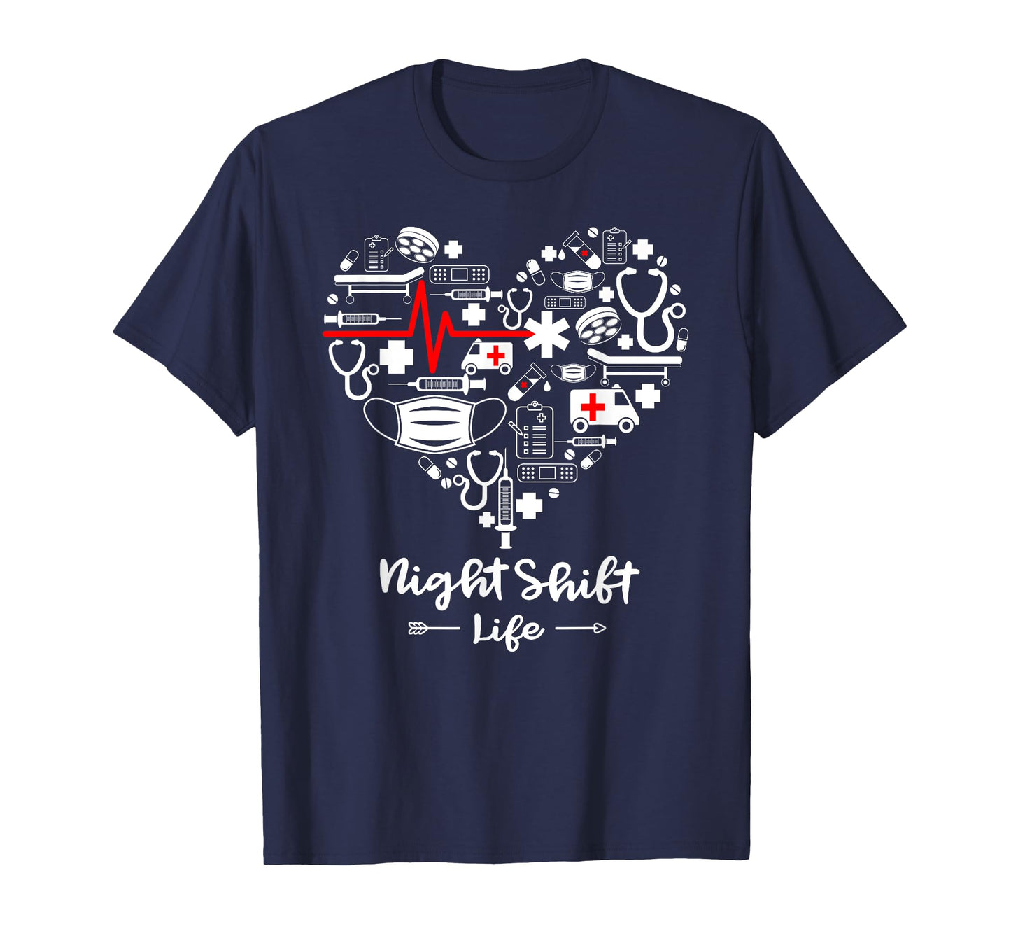 Night Shift Life Heart Funny Night Shift Nurse T-Shirt