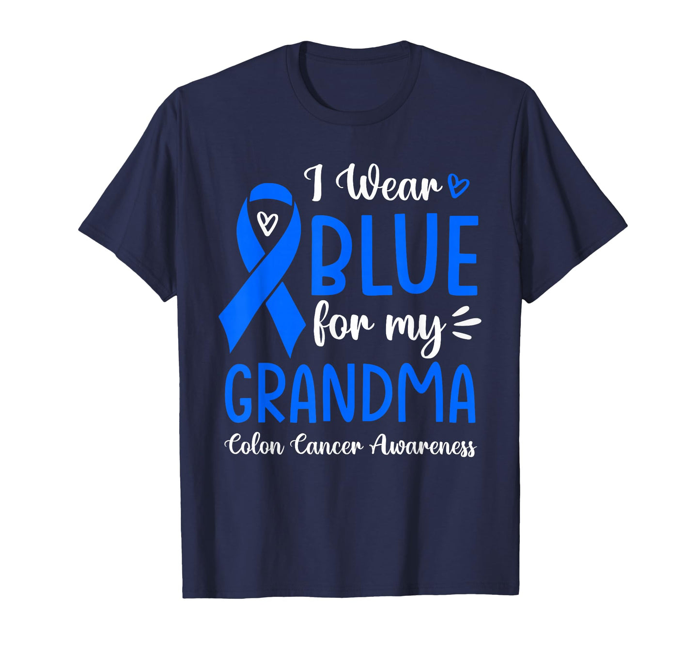 I Wear Blue For My Grandma Colon Cancer Awareness Family T-Shirt