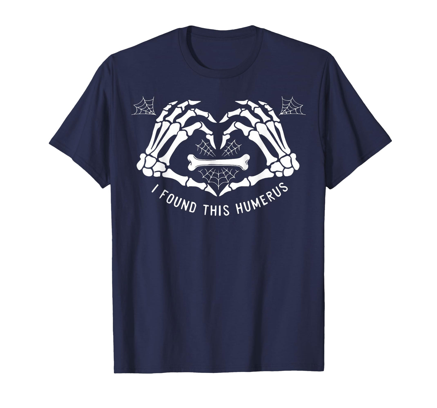 I Found This Humerus Halloween Skeleton Hands Heart T-Shirt