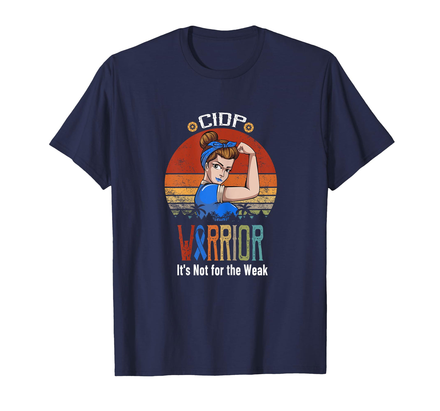 CIDP awareness It's Not For The Weak T-Shirt