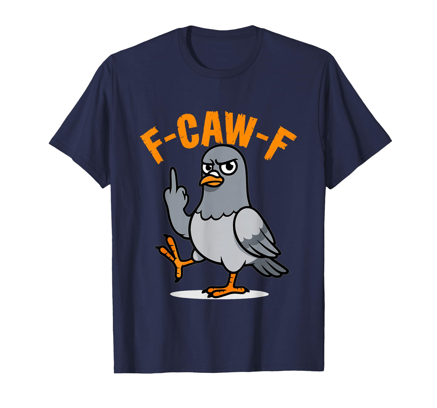 F-CAW-F Pigeon – Funny Sarcastic Bird Pun and Urban pigeo T-Shirt