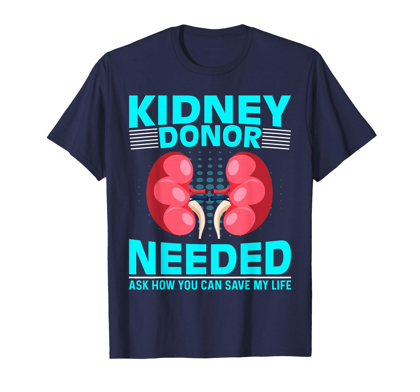 Kidney Surgery Recovery - Kidney Donor Needed Kidney T-Shirt
