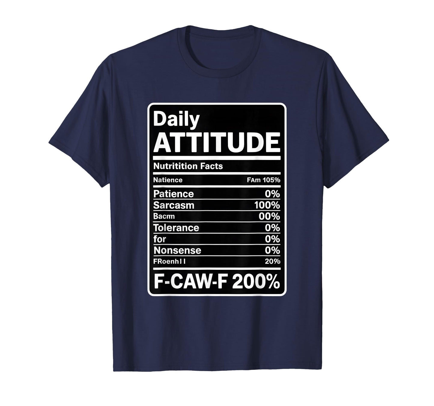 Daily Attitude Nutrition Facts F-Caw-F Witty Sarcasm T-Shirt