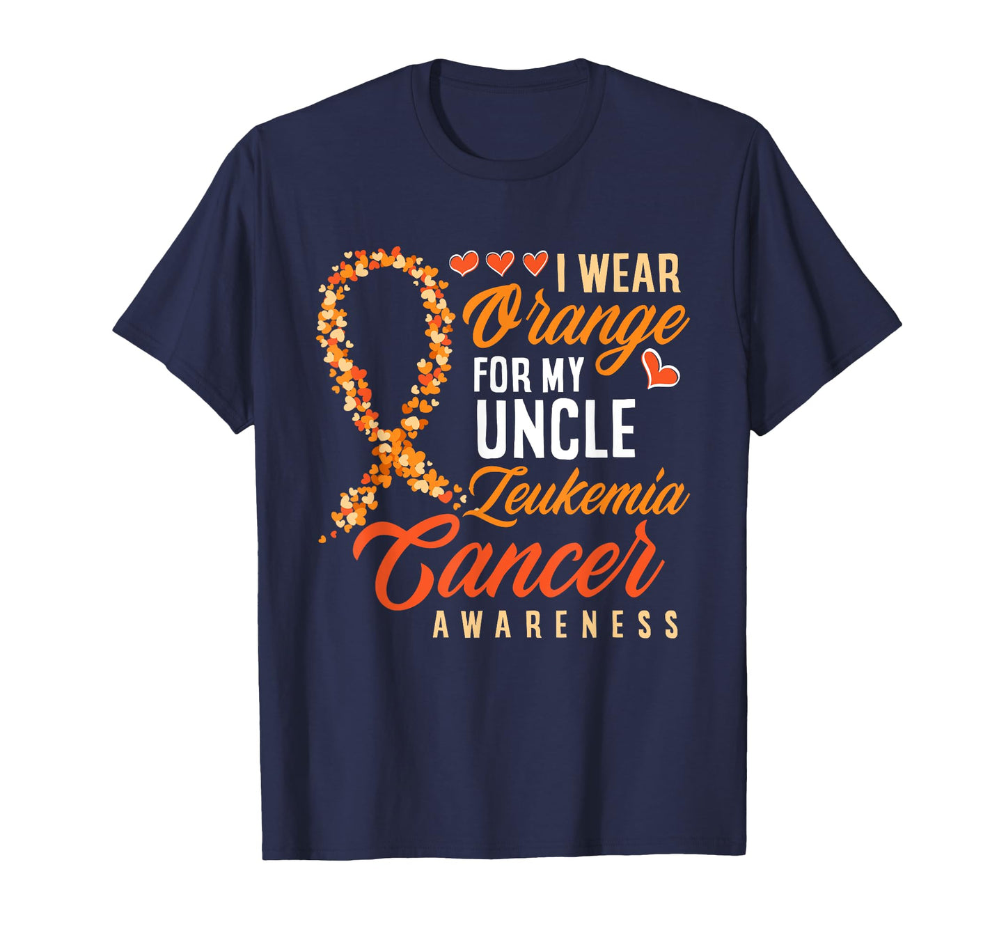 I Wear Orange For My Uncle Leukemia Cancer Awareness T-Shirt