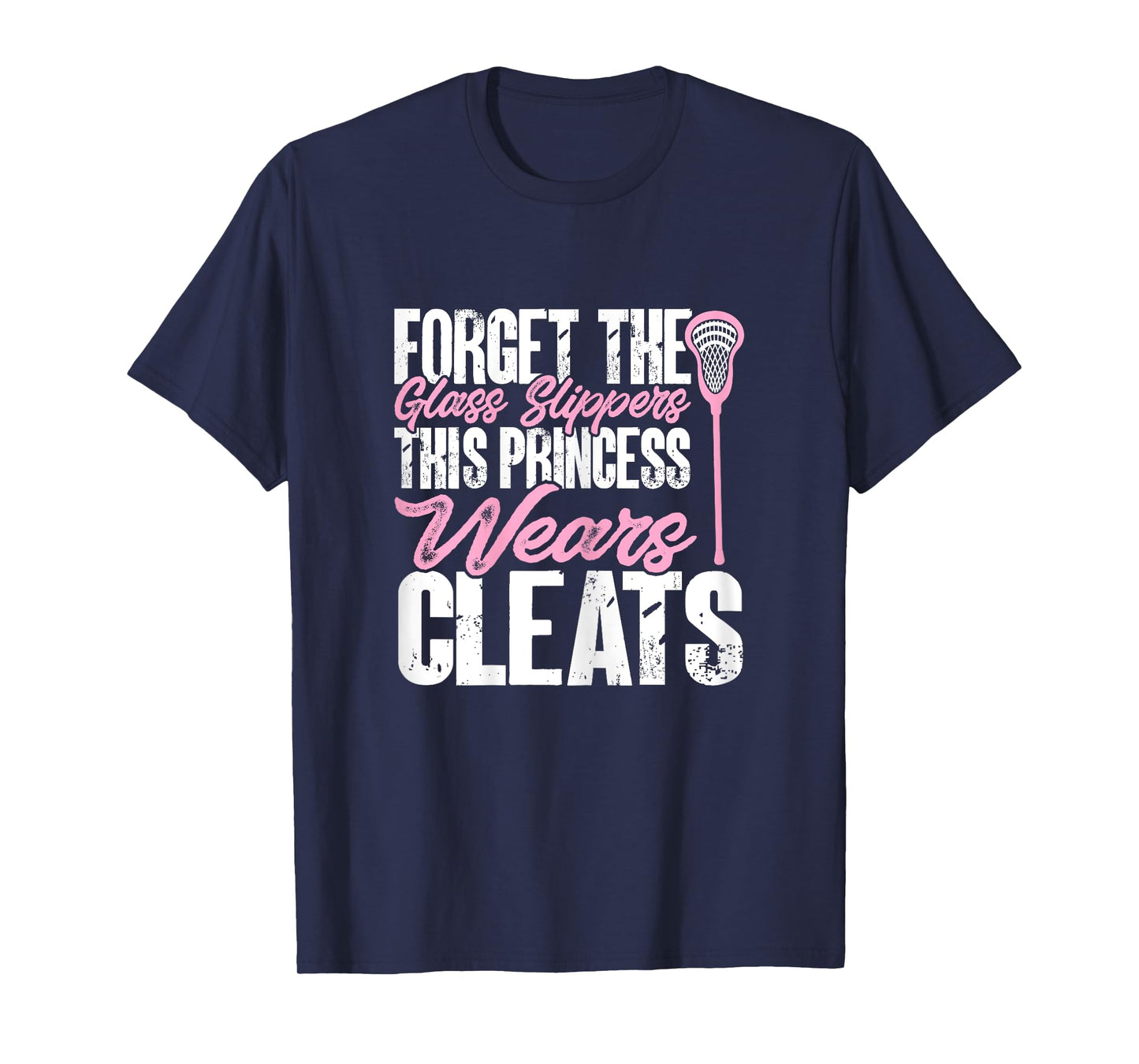 Lacrosse Player Girl This Princess Wears Cleats T-Shirt