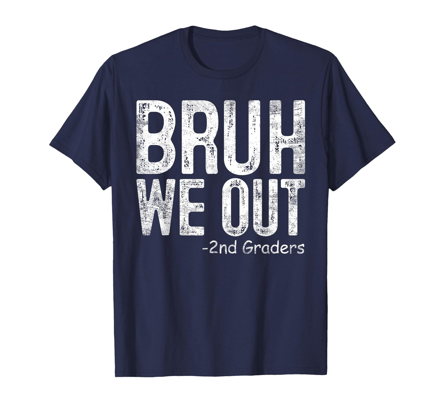 Bruh We Out 2nd Graders Second Grade Graduation Class 2024 T-Shirt