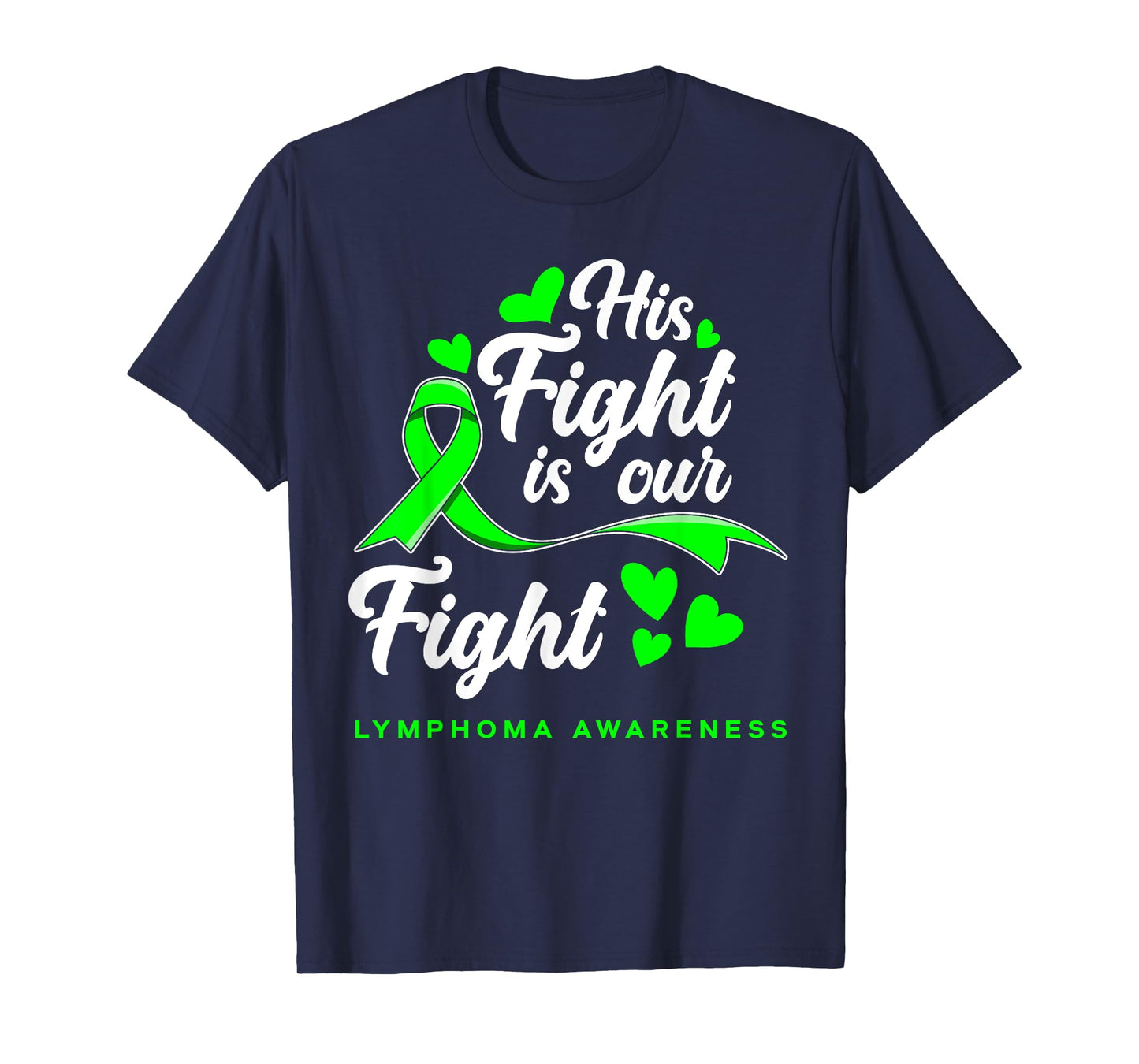 His Fight Is Our Fight Non-Hodgkin Lymphoma Awareness T-Shirt