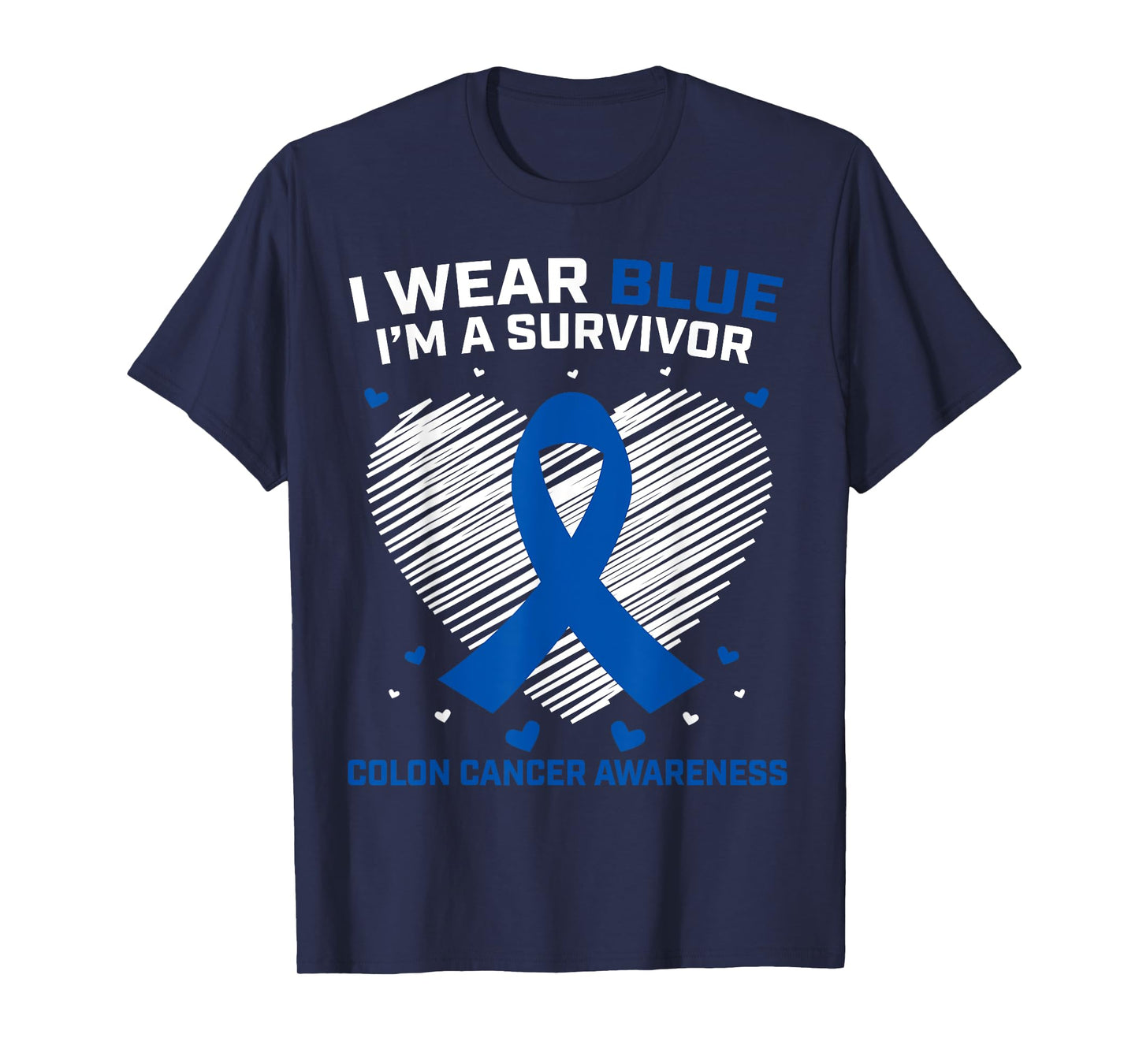 I Wear Blue Colon Cancer Survivor Gifts Products Awareness T-Shirt