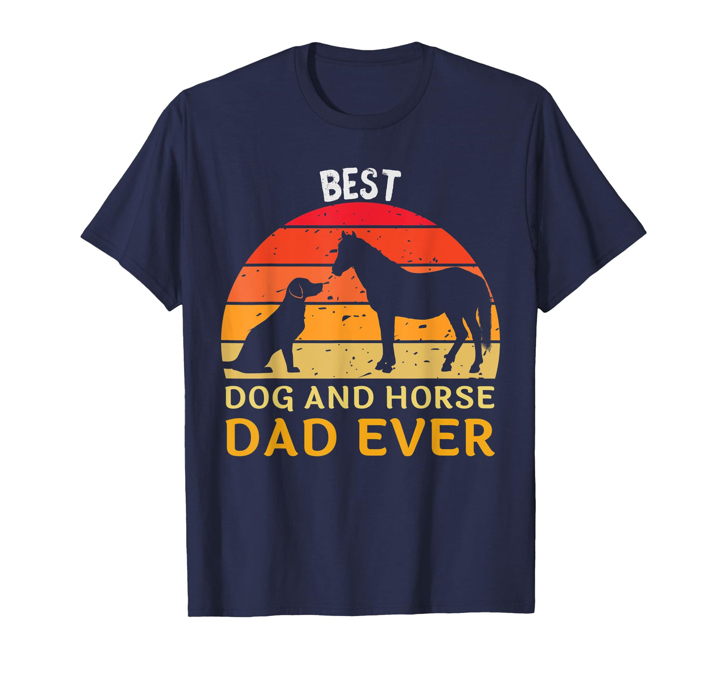Mens Best Dog And Horse Dad Ever Funny Papa Daddy Father's Day T-Shirt