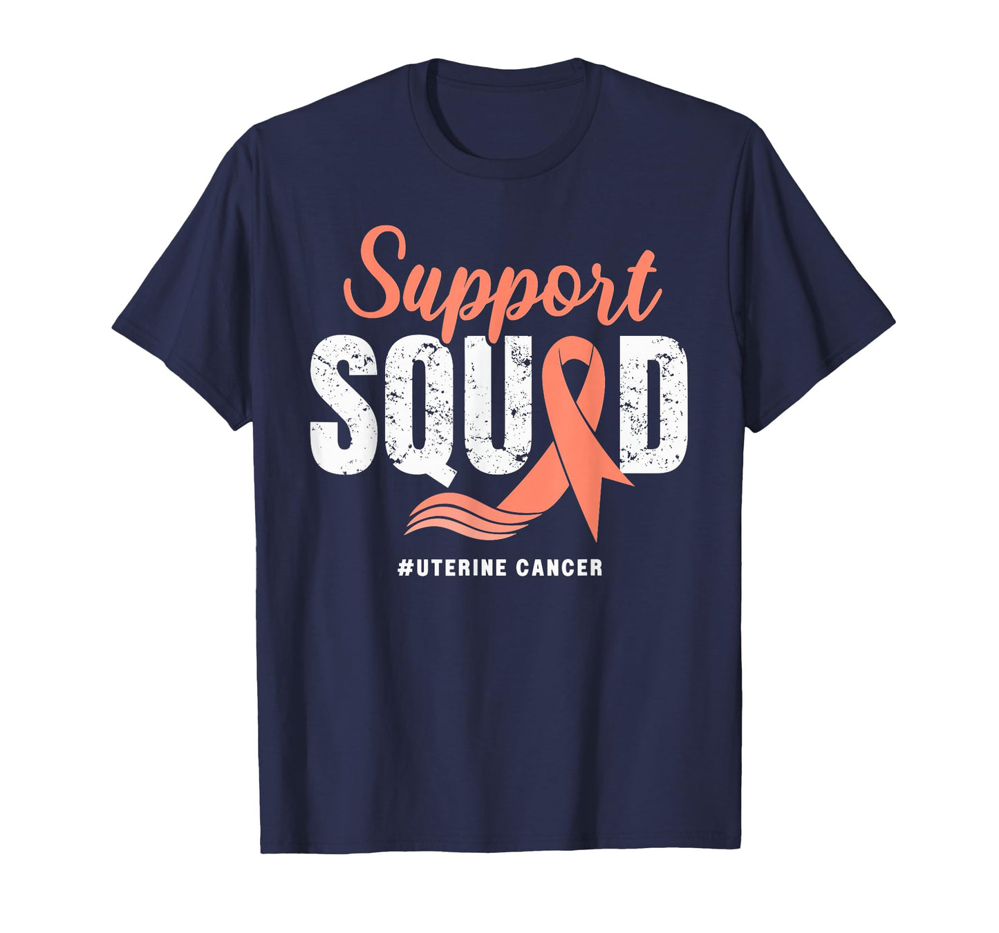 Uterine Cancer Support Squad Wear Peach Ribbon Awareness T-Shirt
