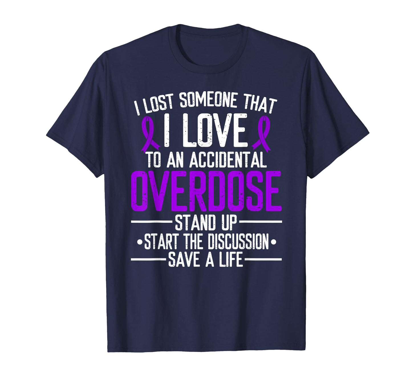 Overdose Awareness Lost someone I love Purple Ribbon T-Shirt