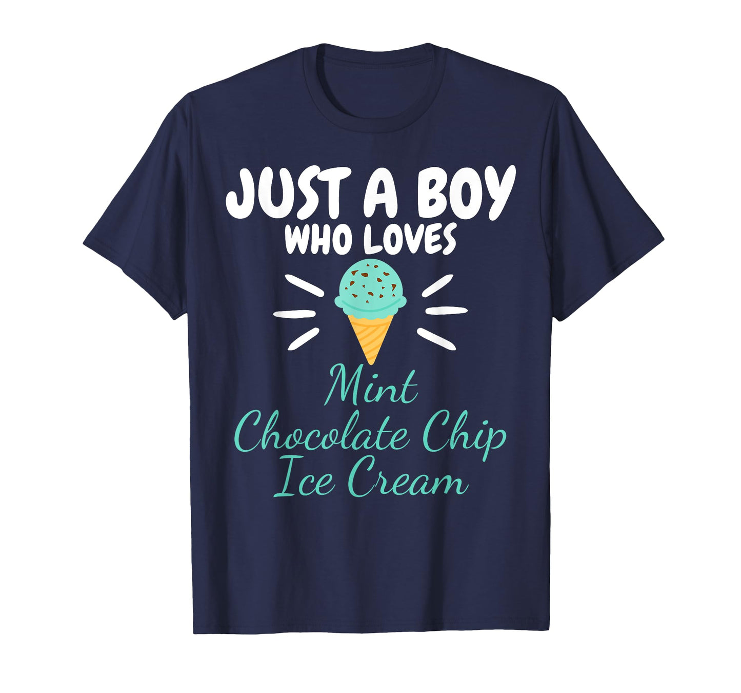 Just a Boy Who Loves Mint Chocolate Chip Ice Cream Lover T-Shirt