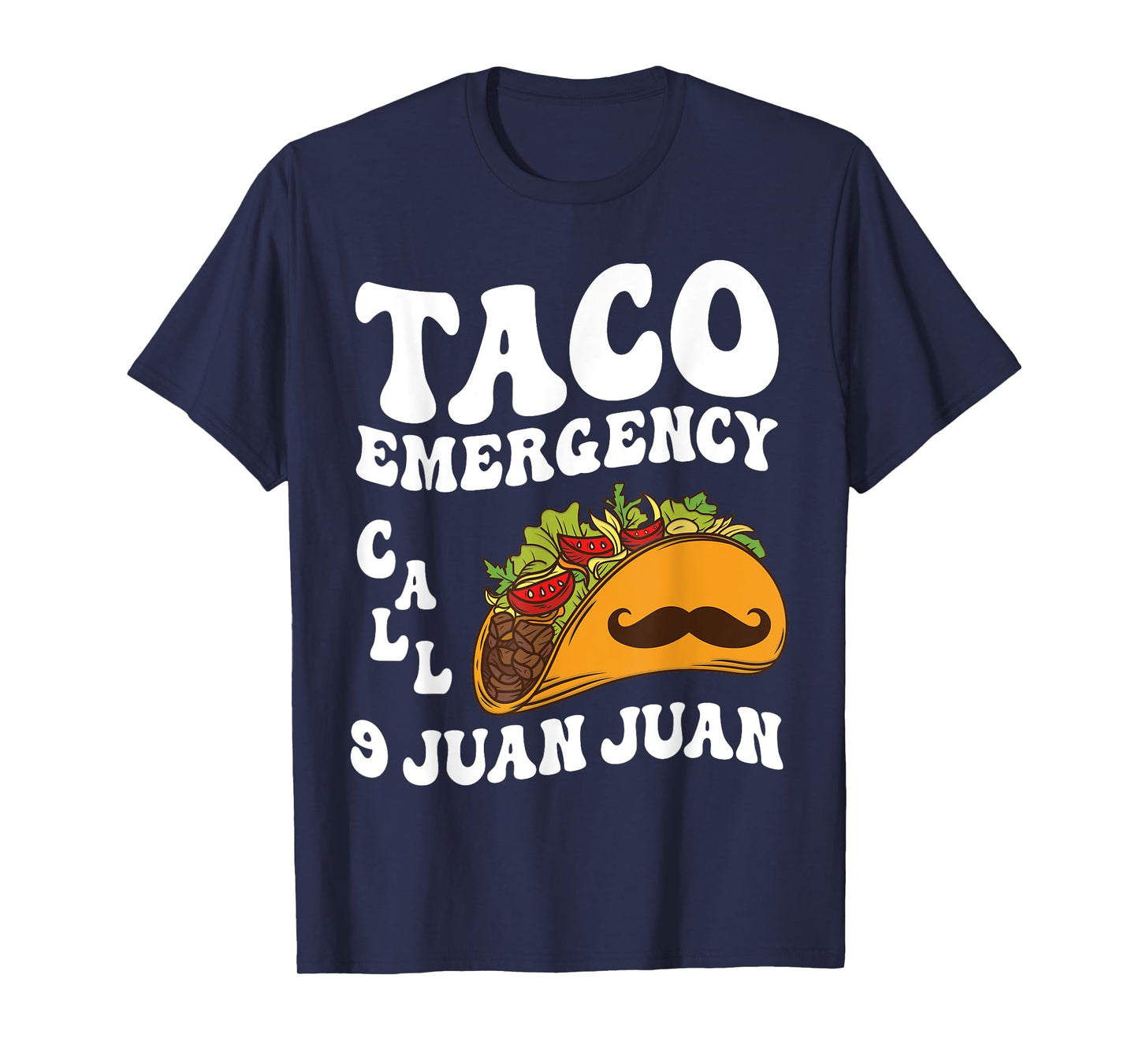 Taco Emergency Call 9 Juan Juan Cinco de Mayo Mexican Taco T-Shirt