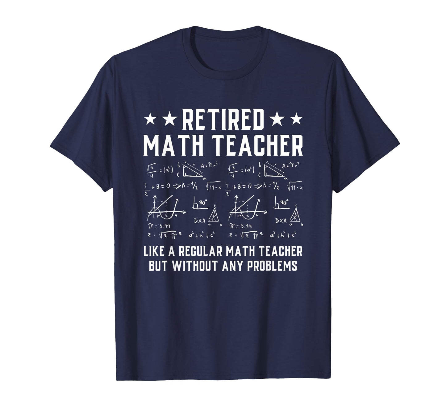 Retired Math Teacher Funny Retirement Problems T-Shirt