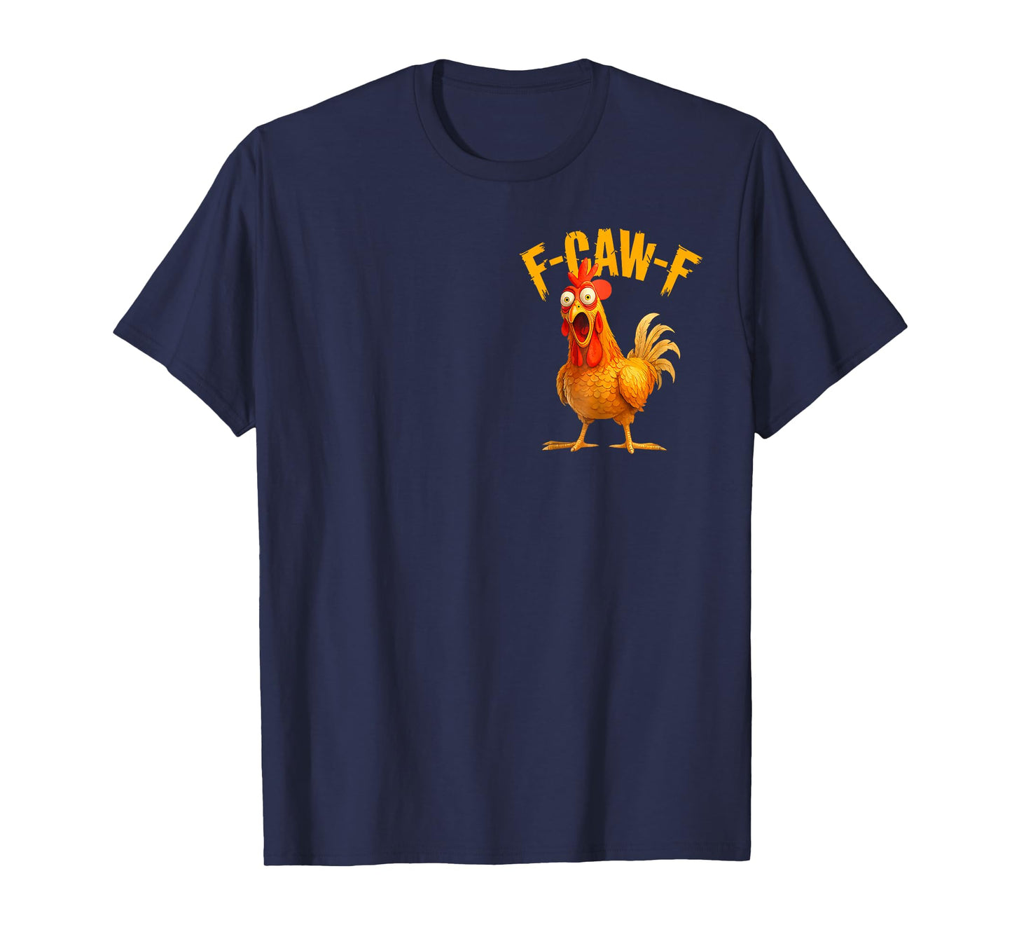 Funny F-Caw-F Chicken FCAWF Chicken 2 Side T-Shirt