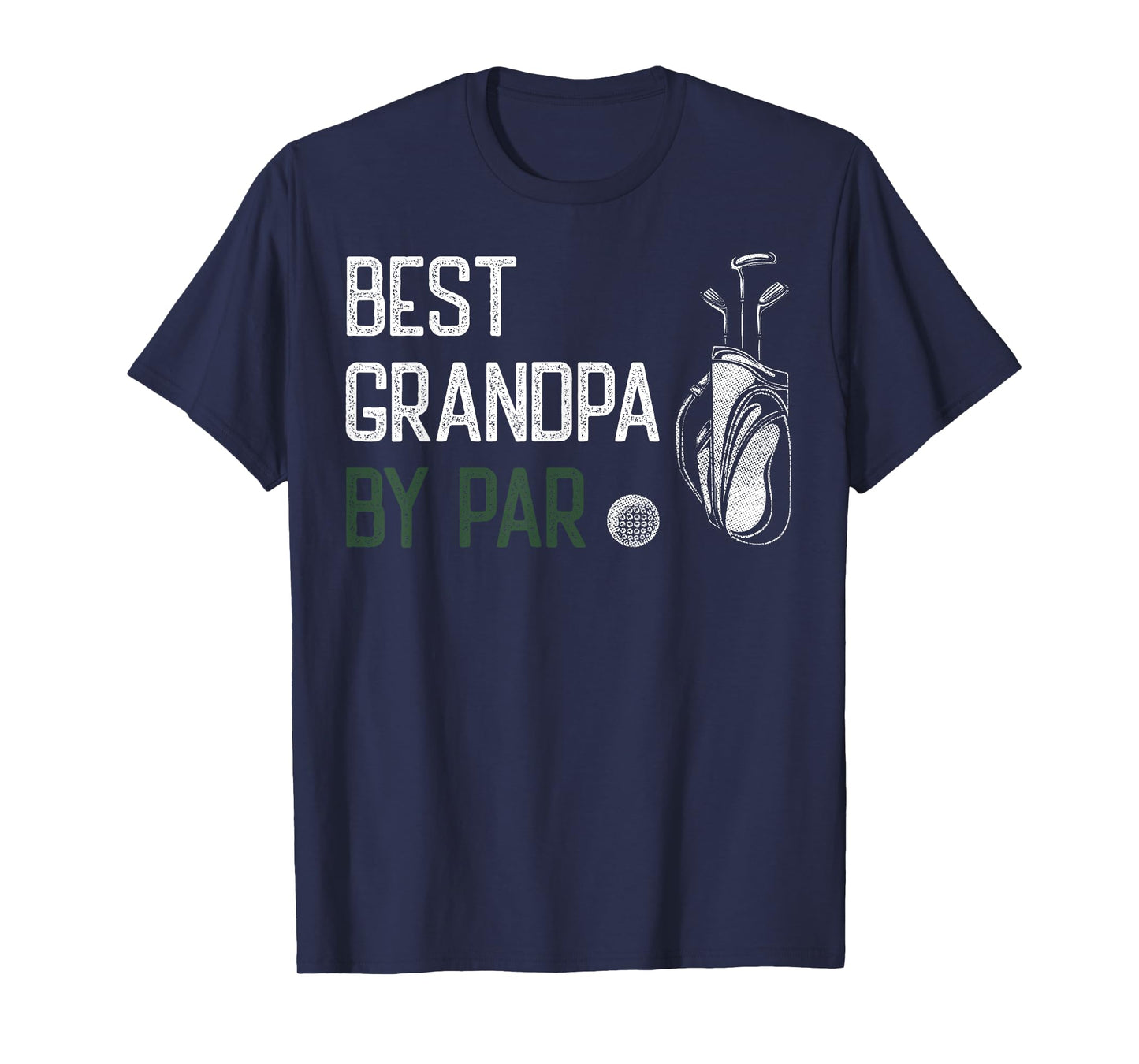 Best Grandpa by Par Golfer Golf Player Dad Father's Day T-Shirt