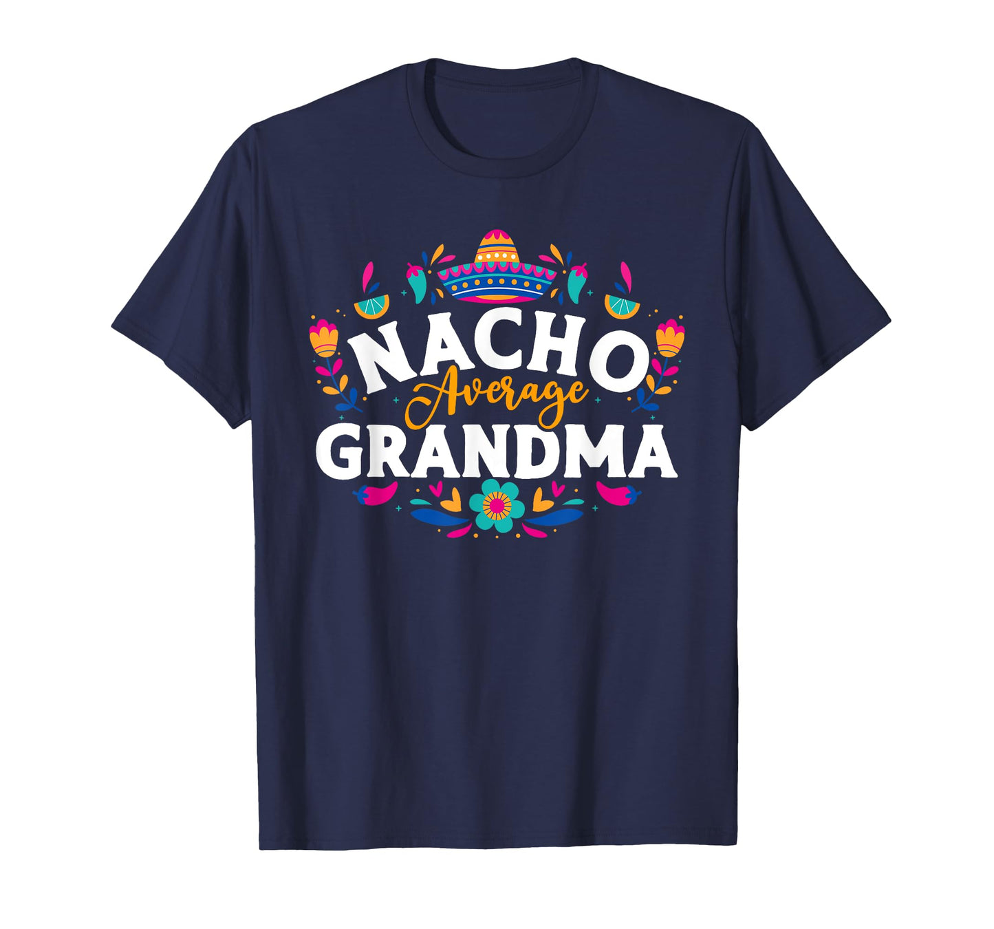 Nacho Average Grandma Cinco De Mayo Mexican Matching Family T-Shirt