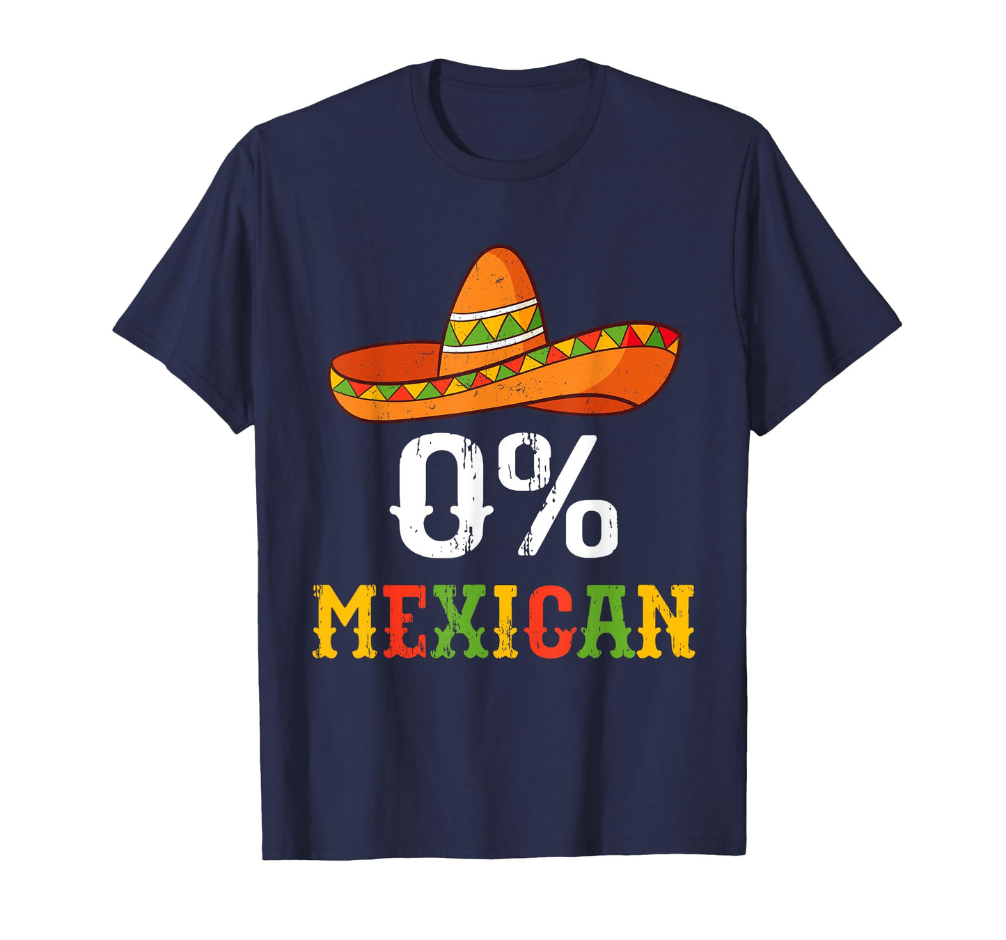 0% Mexican Cinco De Mayo Fiesta Sombrero Funny Men Women Kid T-Shirt
